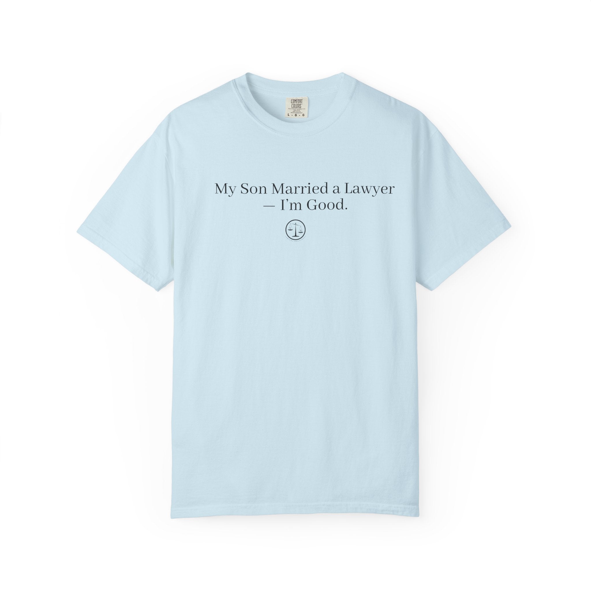 My Son Married a Lawyer T-Shirt — Funny Mom Gift, New In-Law Celebration Tee