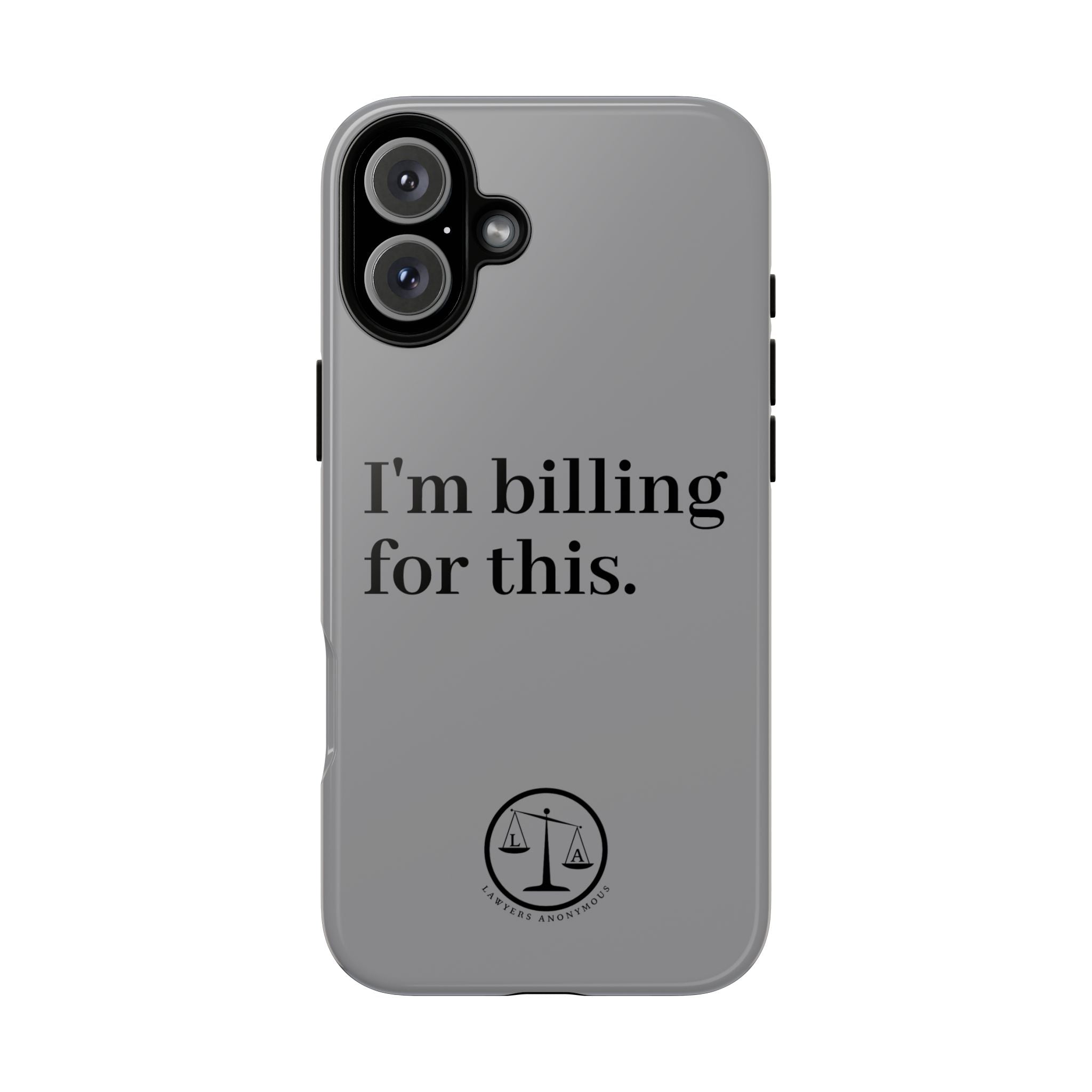 Phone Case - I am Billing for this