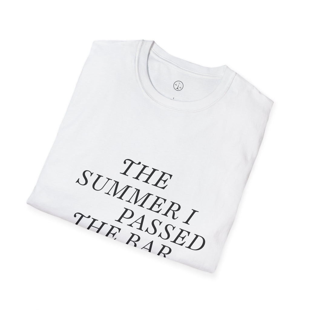 Unisex T-shirt- The Summer I Passed the Bar