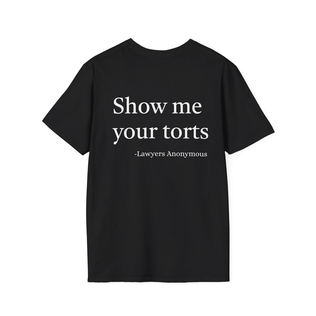 Lawyer Funny Quote Unisex T-Shirt - 'Show Me Your Torts'