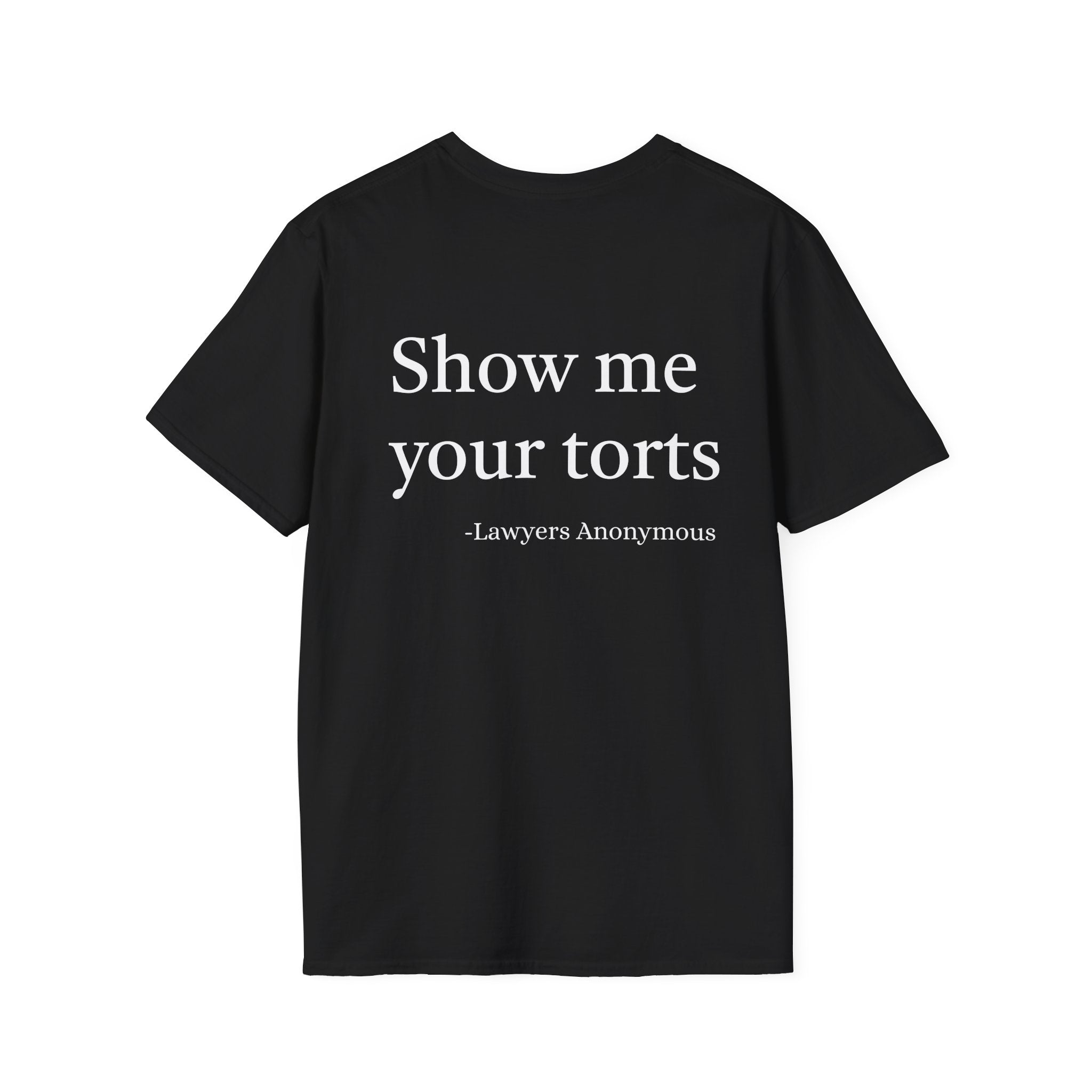 Lawyer Funny Quote Unisex T-Shirt - 'Show Me Your Torts'