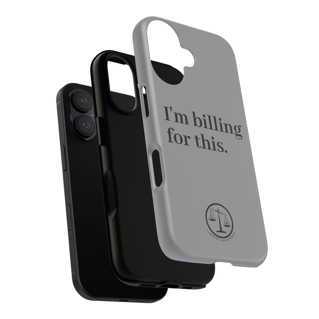 Phone Case - I am Billing for this