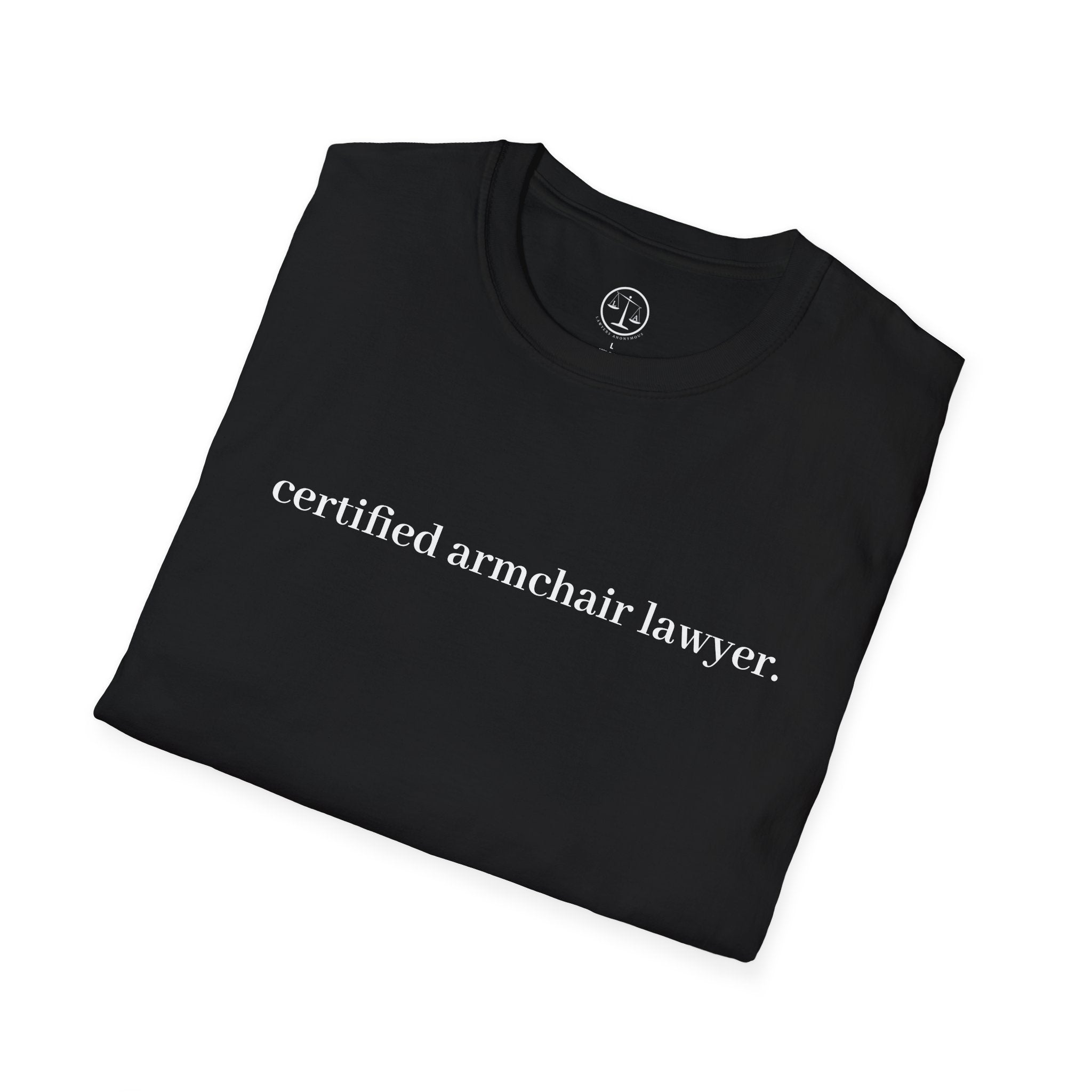 T-Shirt — “certified armchair lawyer.” Minimalist Funny Legal Enthusiast Tee
