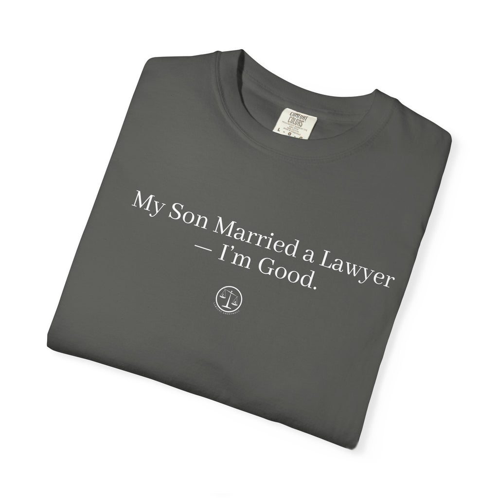 My Son Married a Lawyer T-Shirt — Funny Mom Gift, New In-Law Celebration Tee
