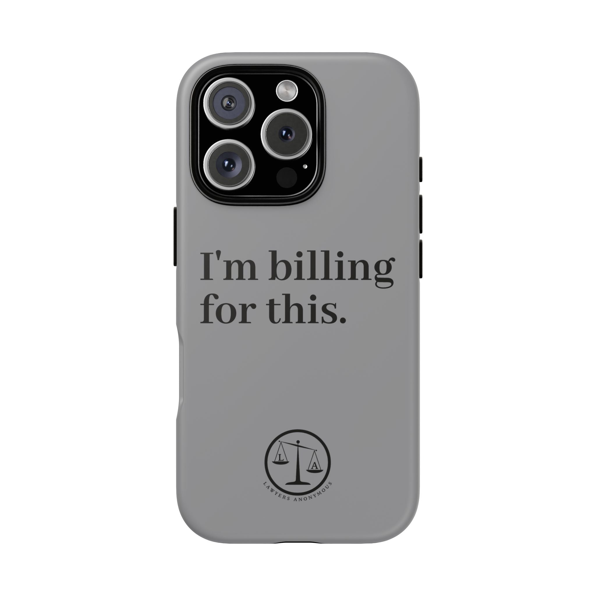 Phone Case - I am Billing for this