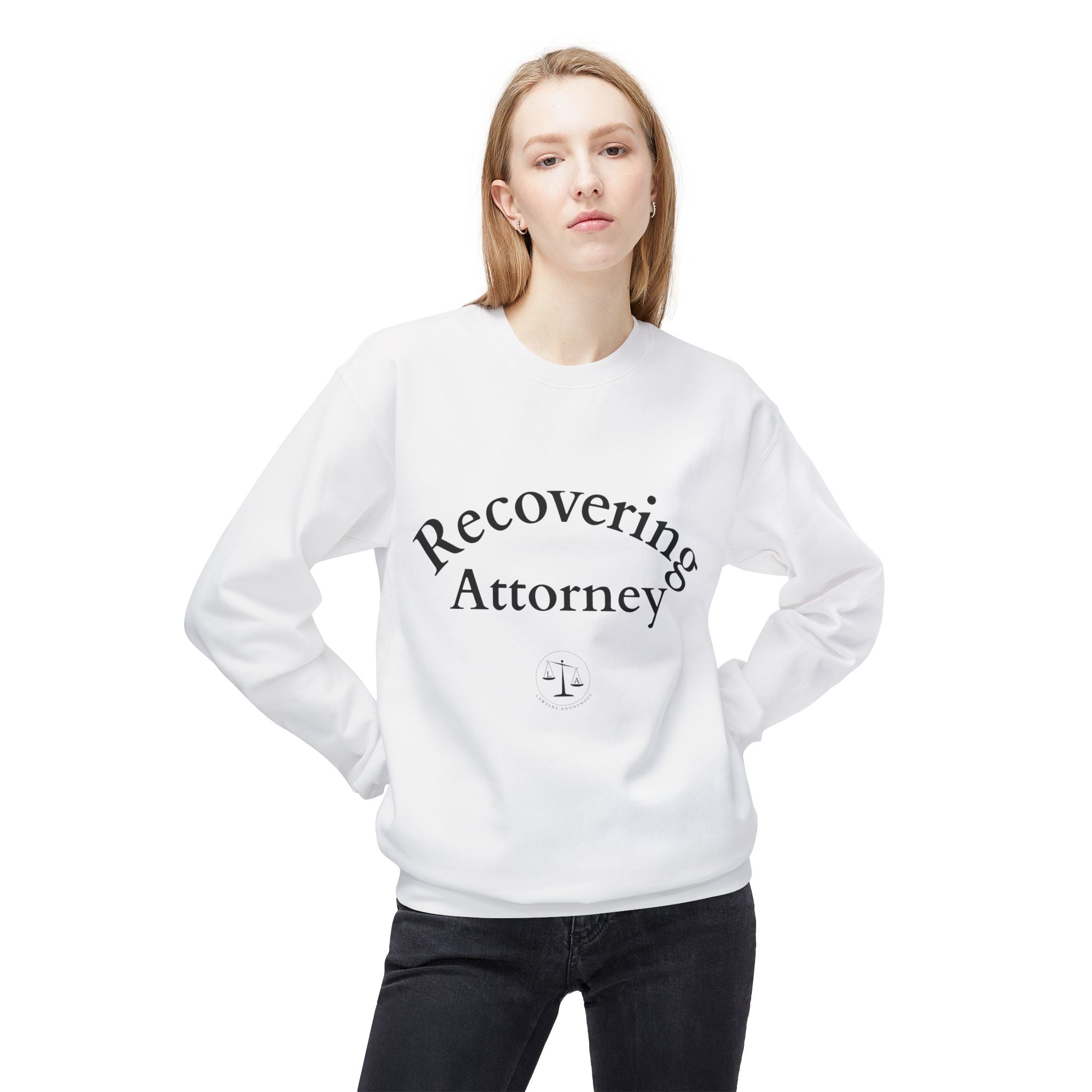 Recovering Attorney Unisex Sweatshirt