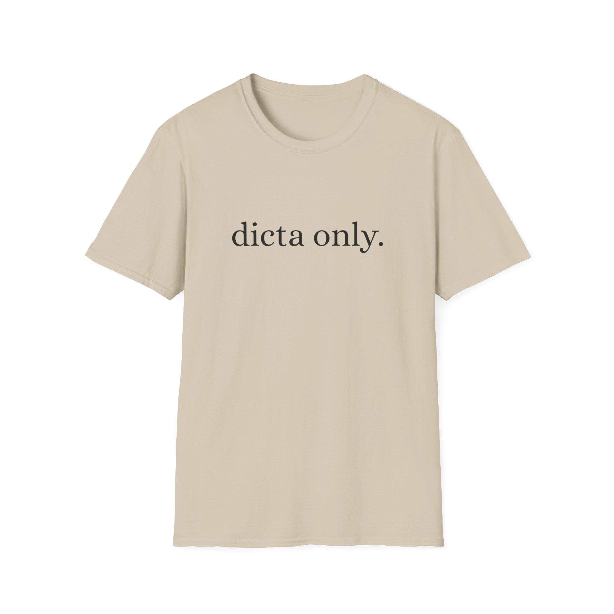 Minimalist Motivational T-Shirt: Dicta Only