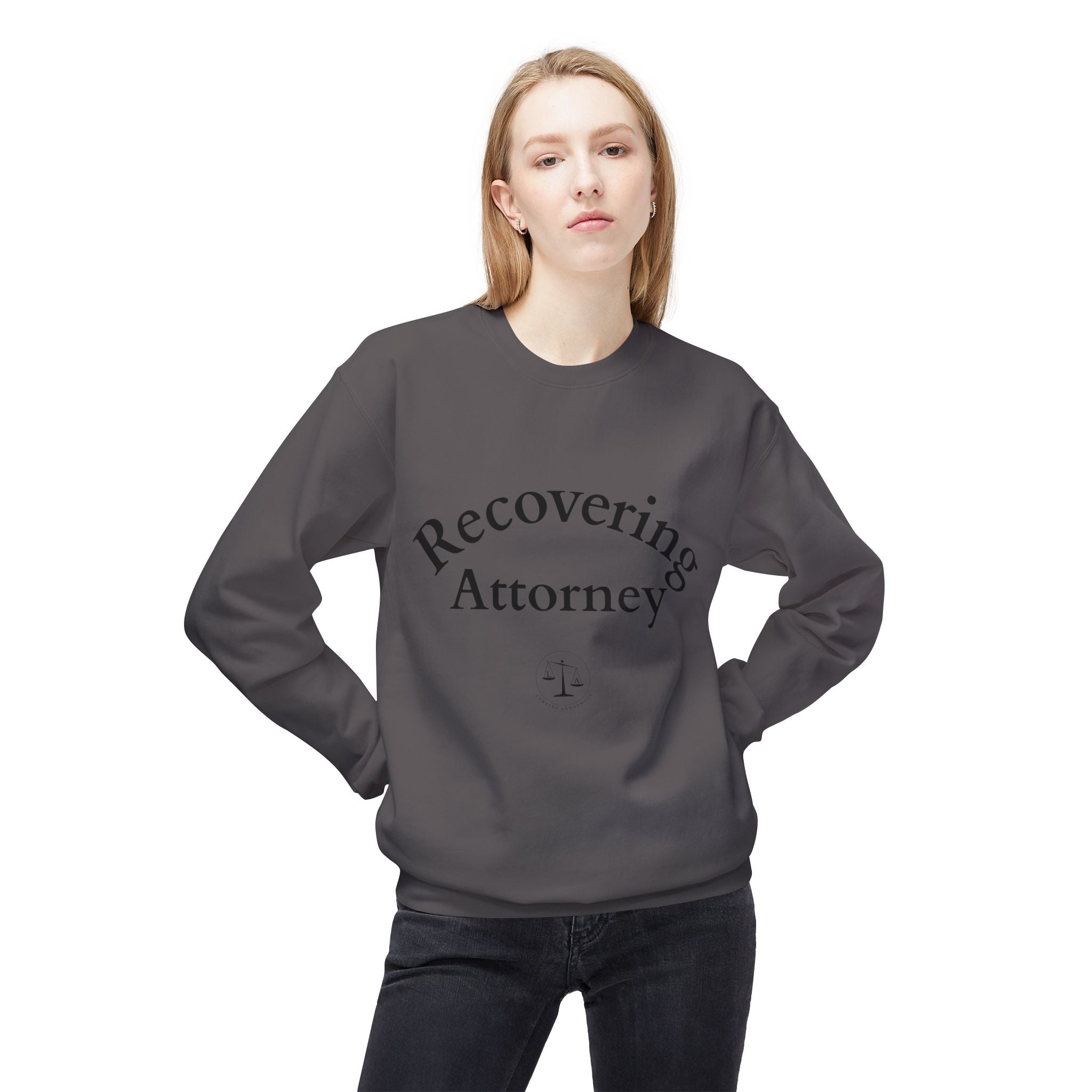 Recovering Attorney Unisex Sweatshirt