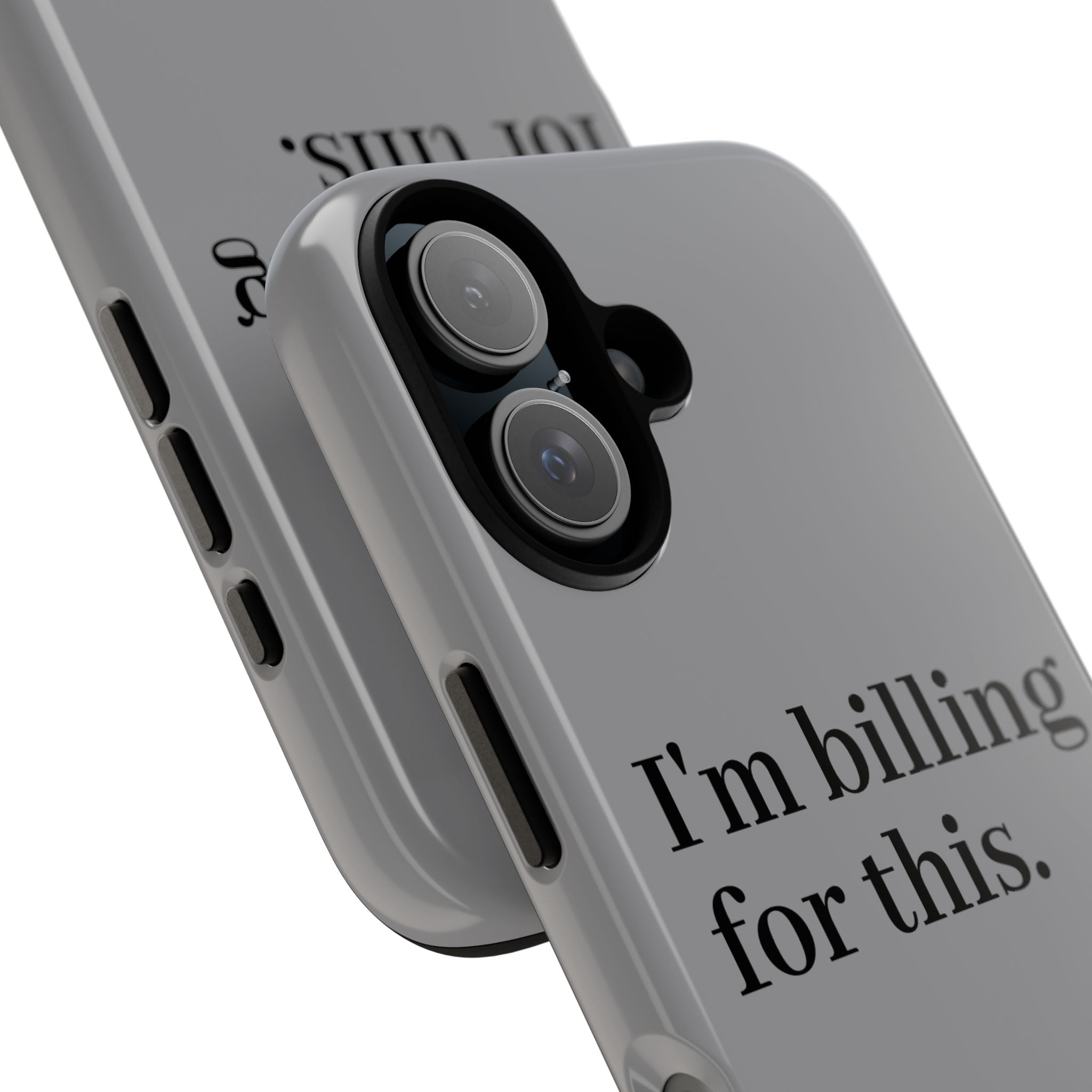 Phone Case - I am Billing for this
