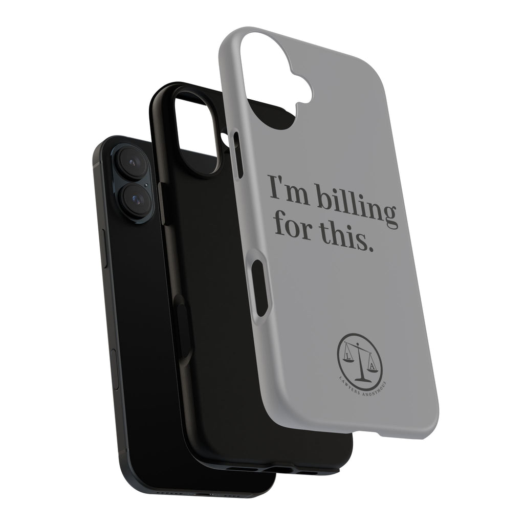 Phone Case - I am Billing for this