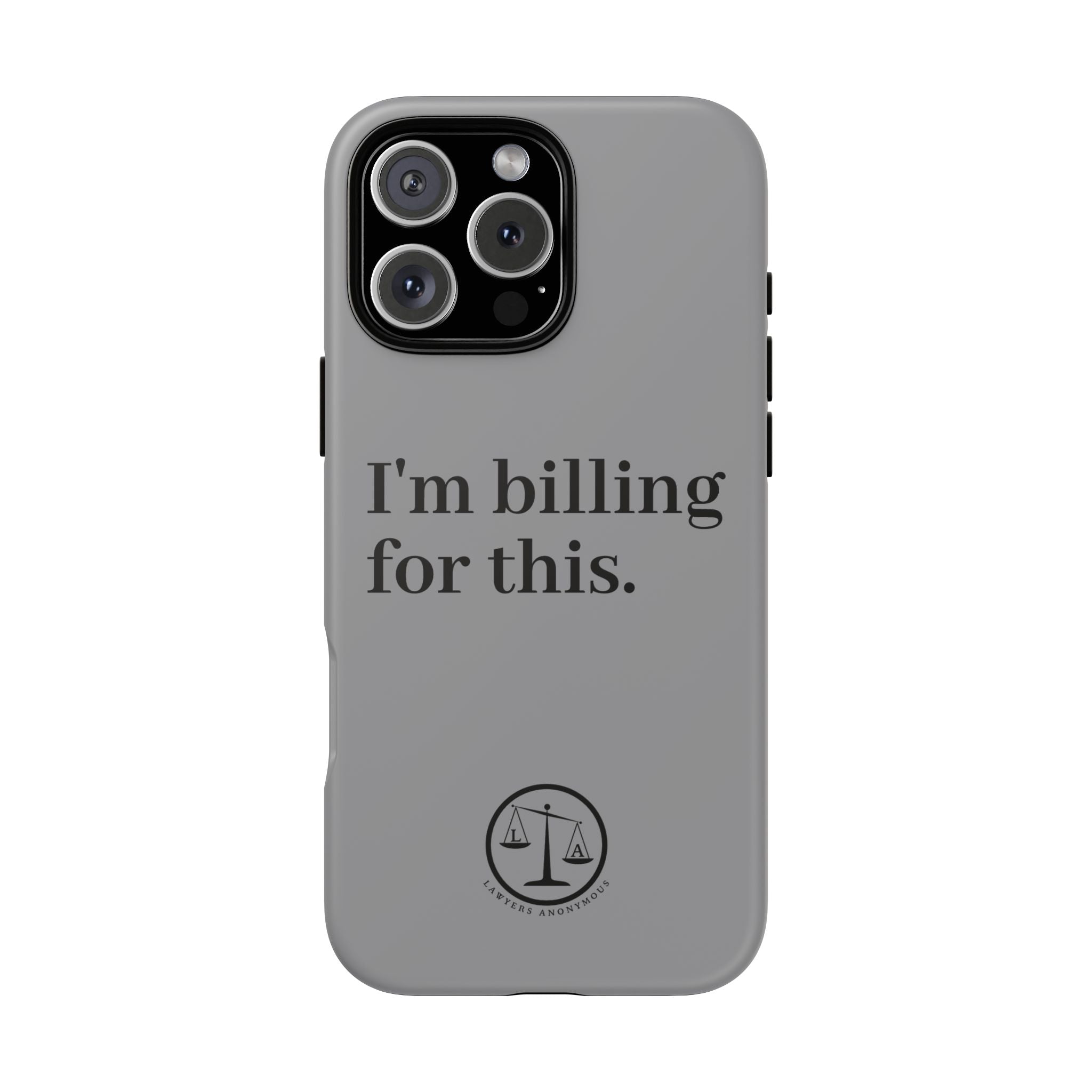 Phone Case - I am Billing for this