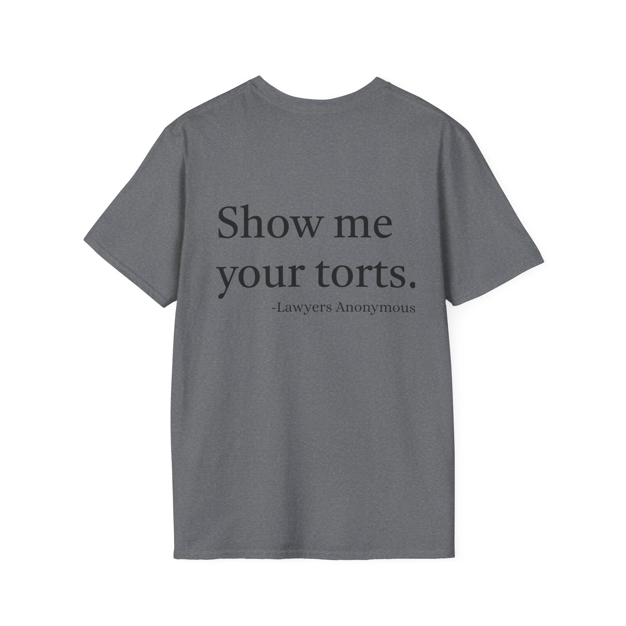 Lawyer Funny Quote Unisex T-Shirt - 'Show Me Your Torts'
