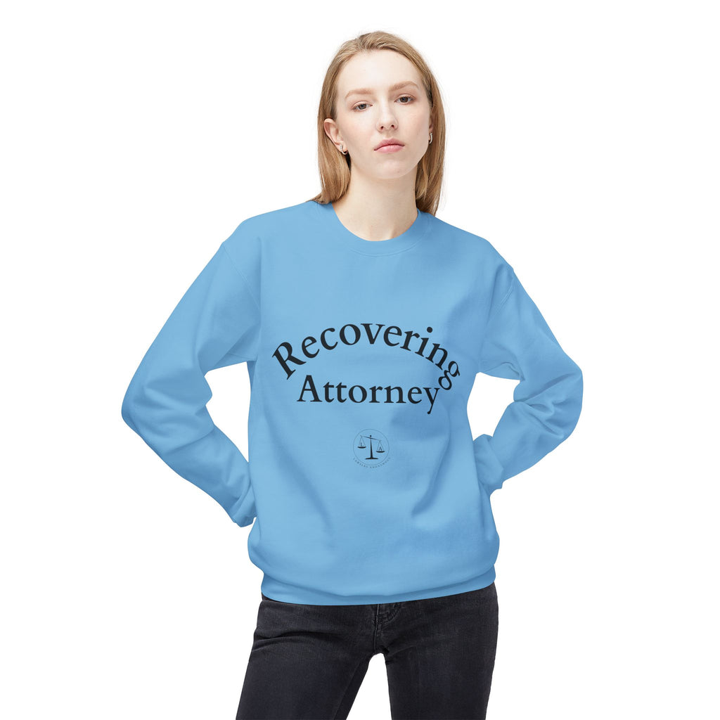 Recovering Attorney Unisex Sweatshirt