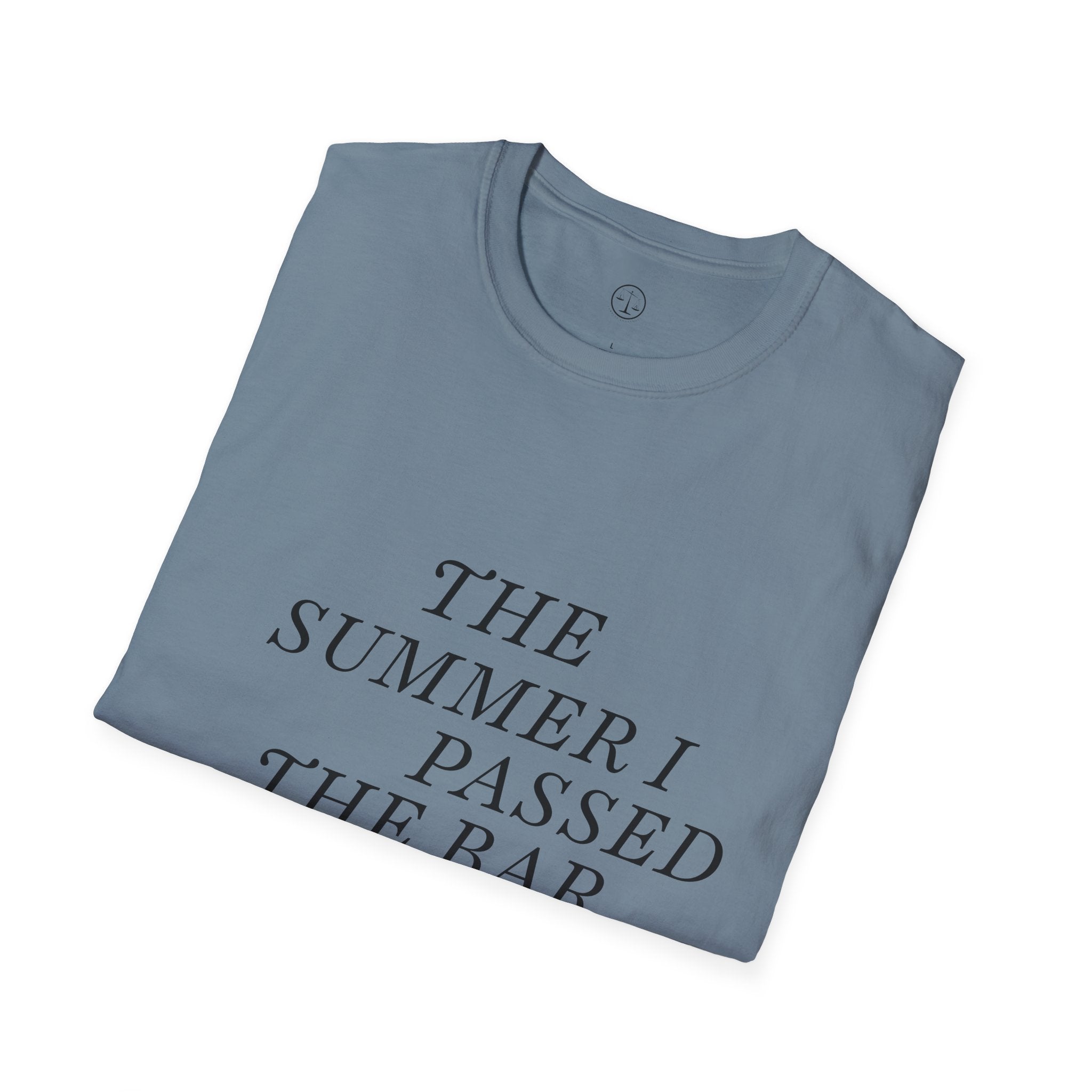Unisex T-shirt- The Summer I Passed the Bar