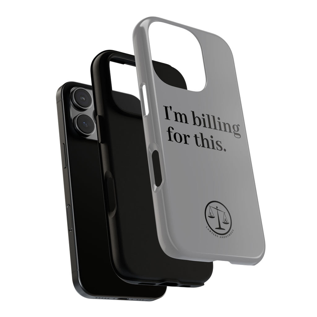 Phone Case - I am Billing for this