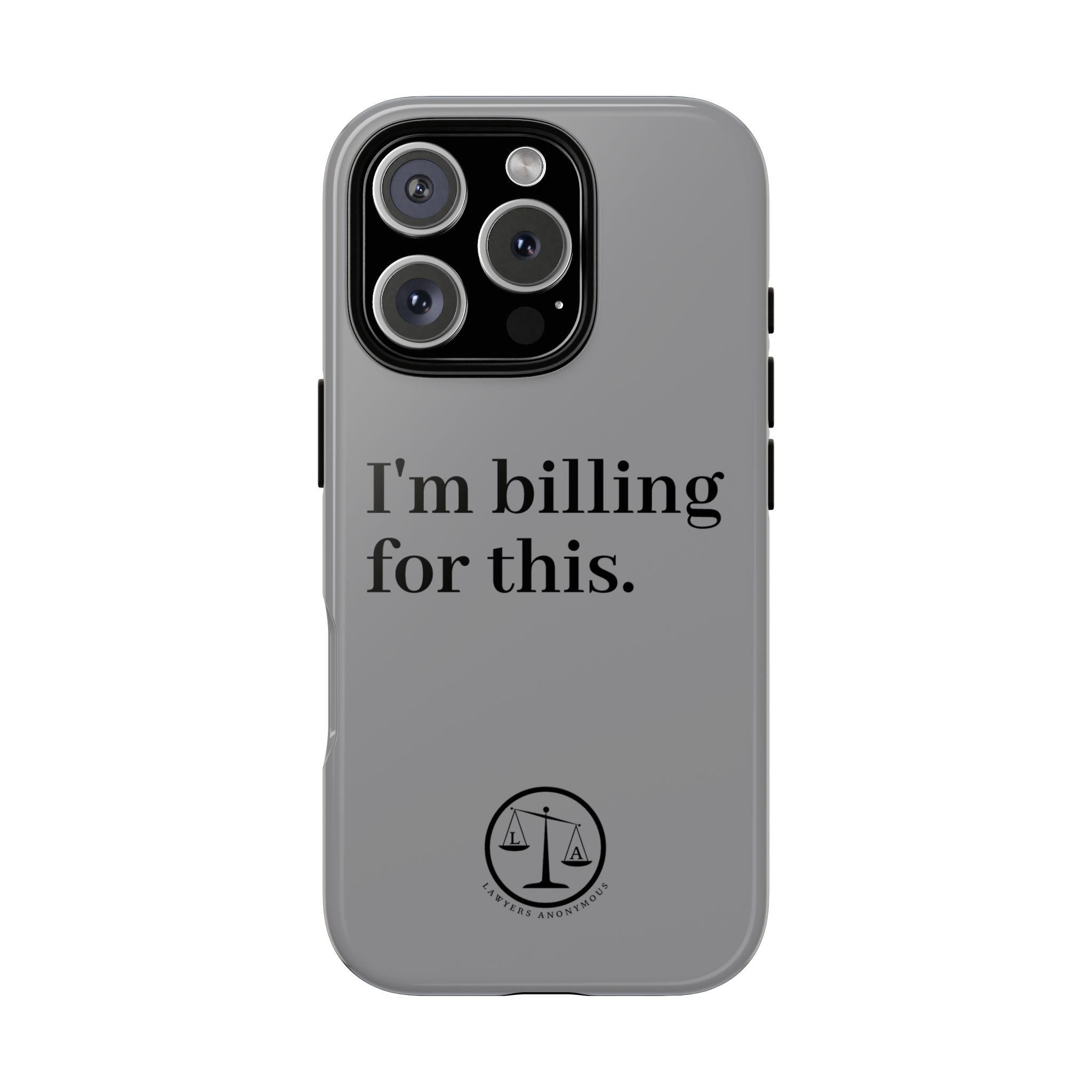Phone Case - I am Billing for this