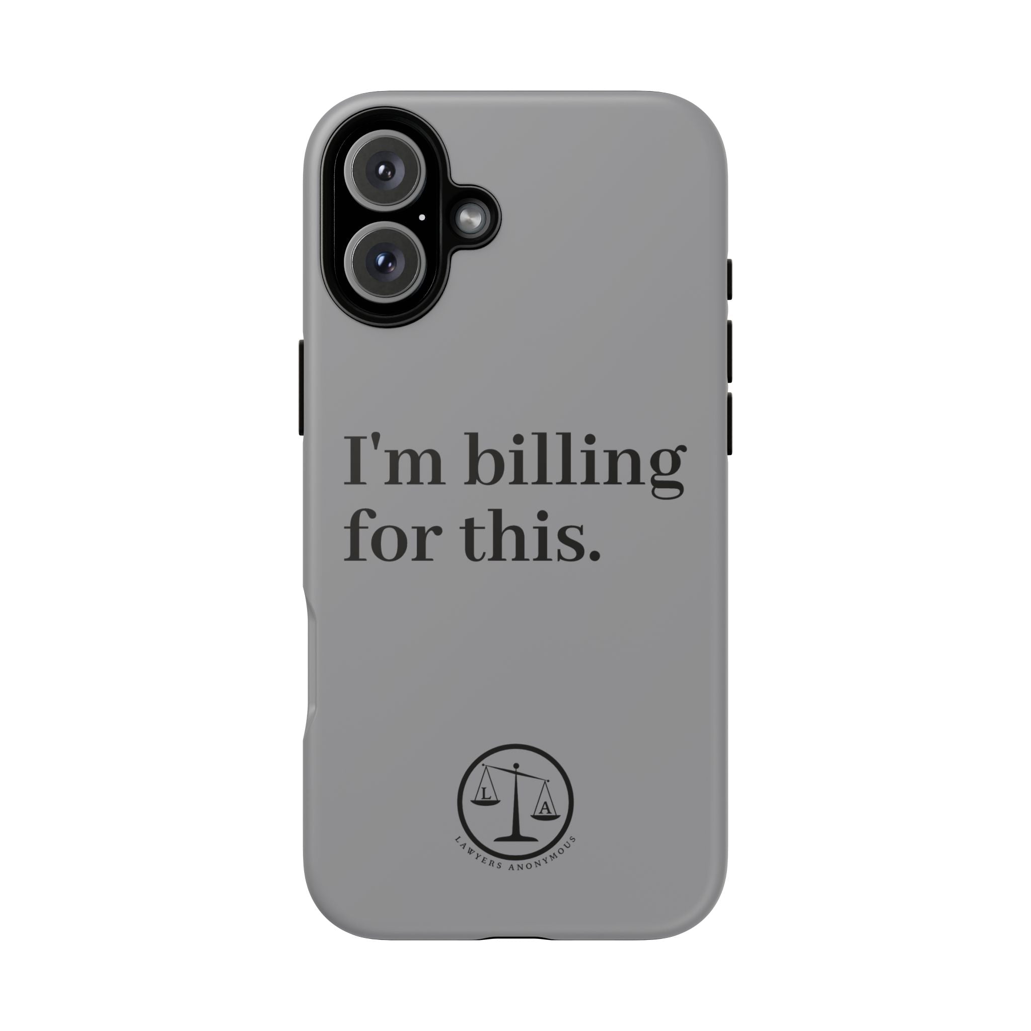 Phone Case - I am Billing for this