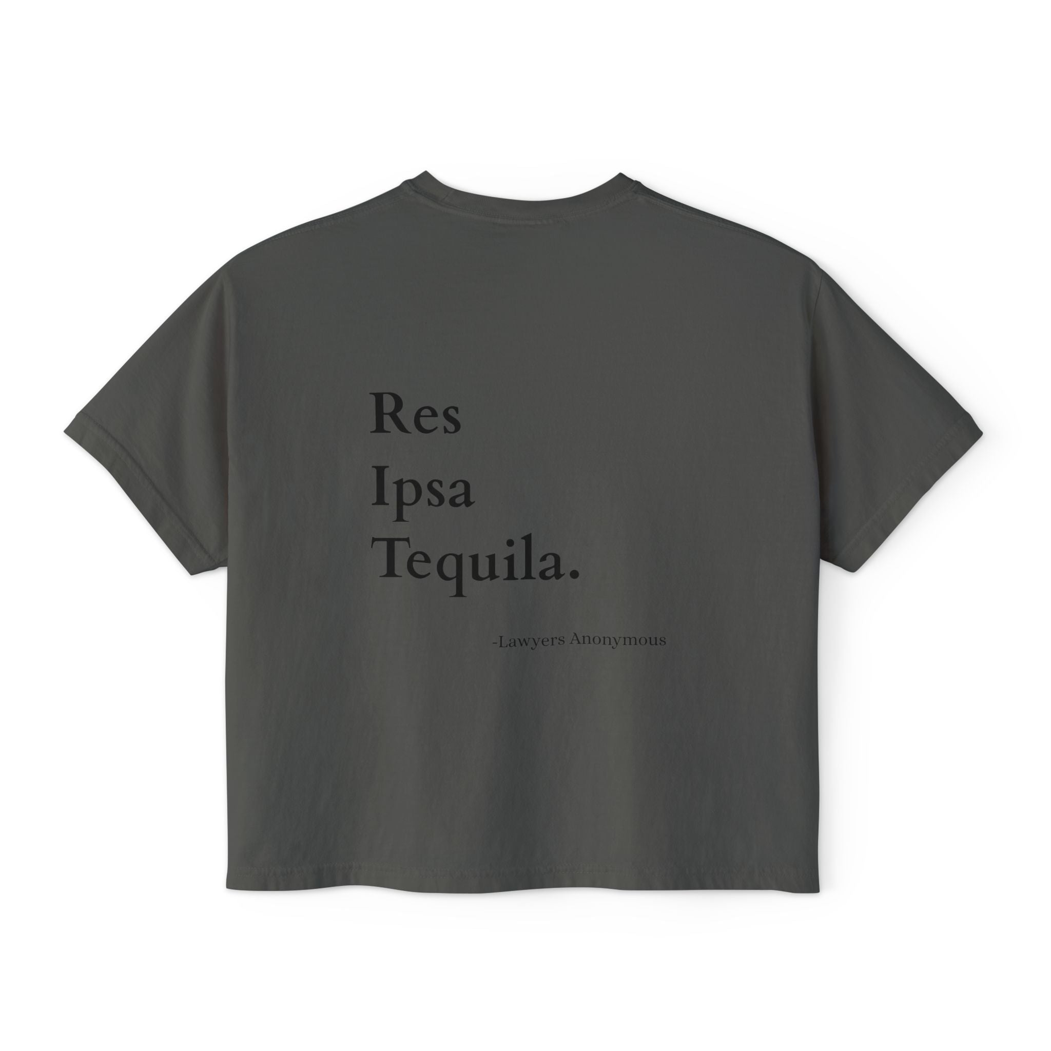 Boxy Tee - Funny Lawyer Quote 'Res Ipsa Tequila'
