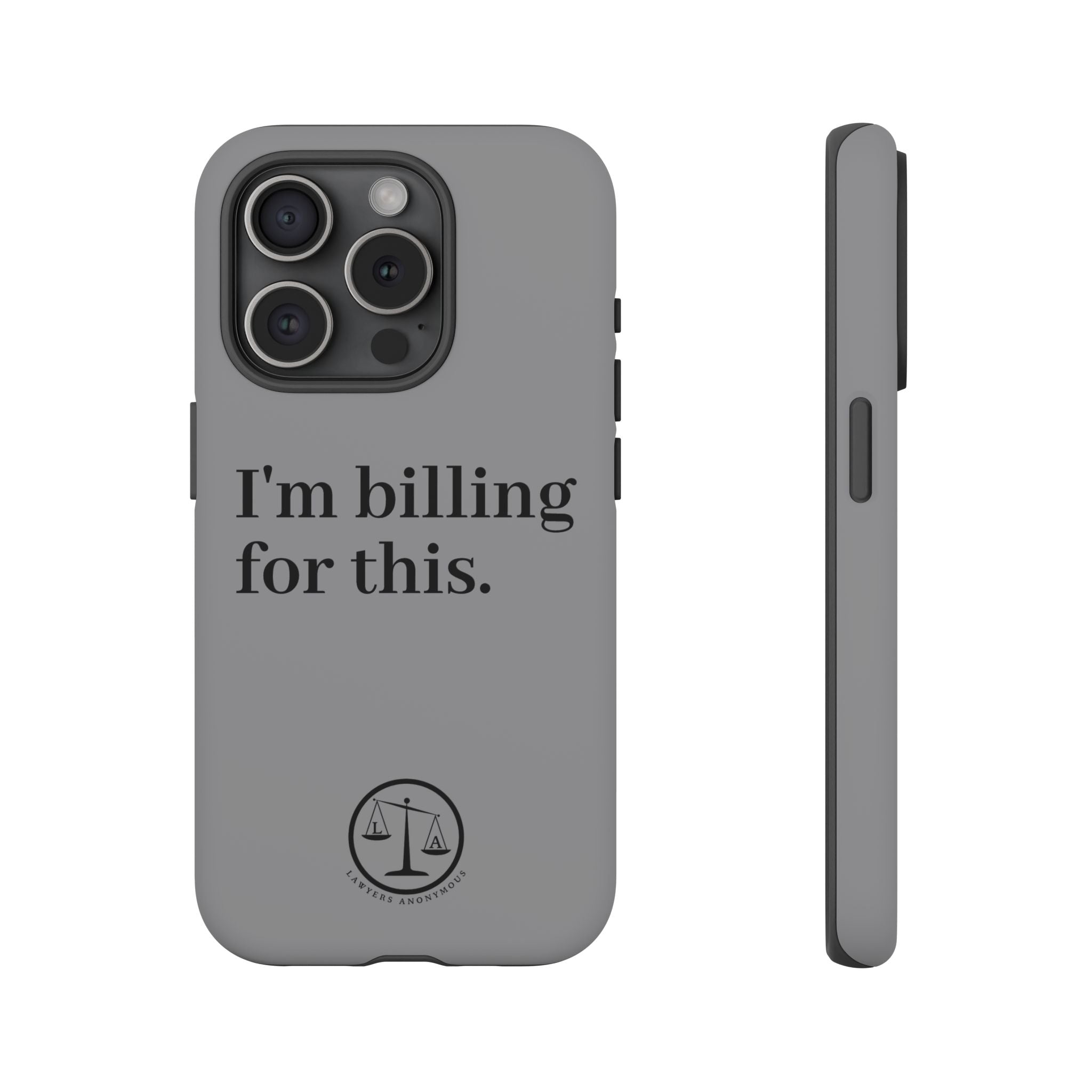 Phone Case - I am Billing for this