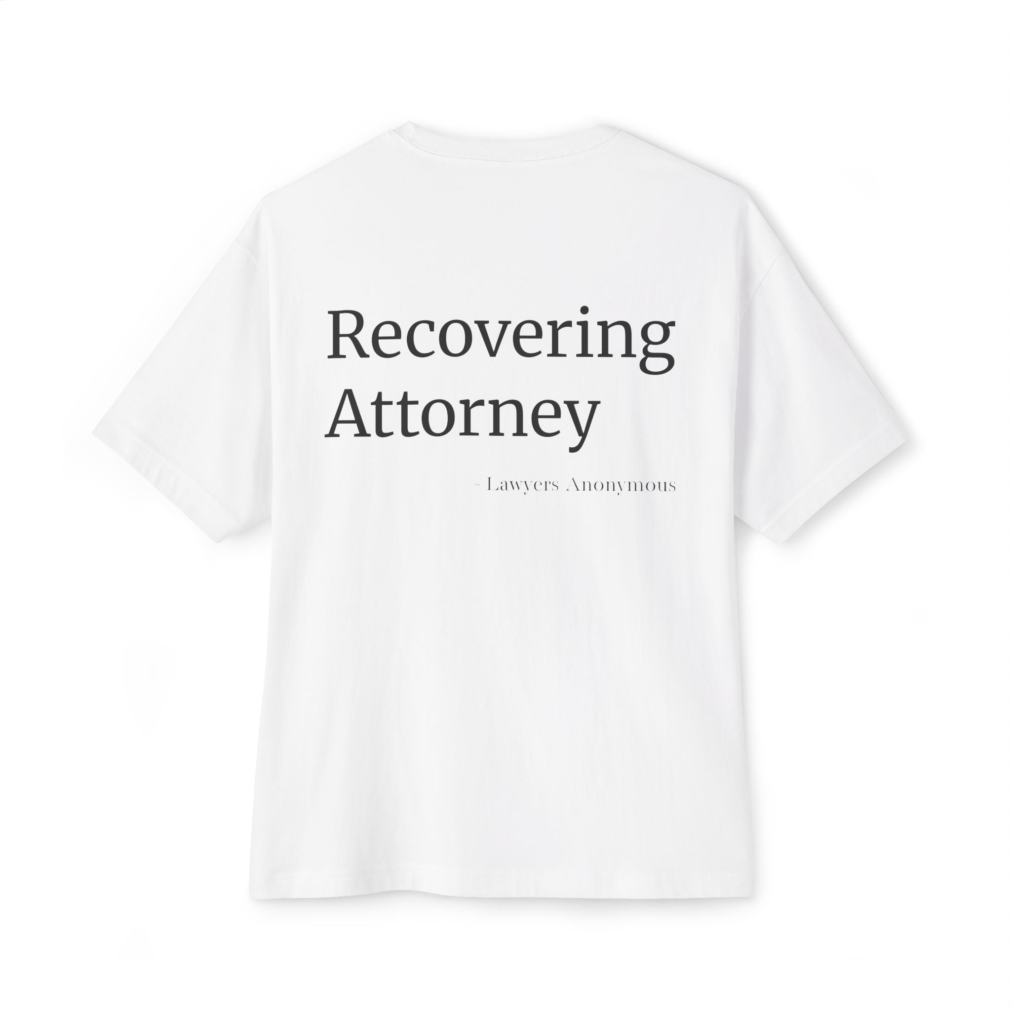 Recovering Attorney Unisex Oversized Tee