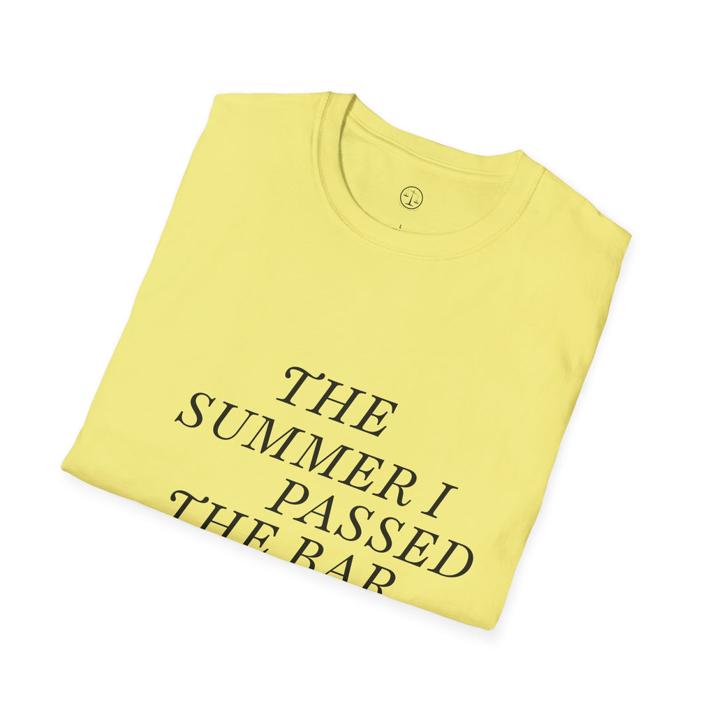 Unisex T-shirt- The Summer I Passed the Bar
