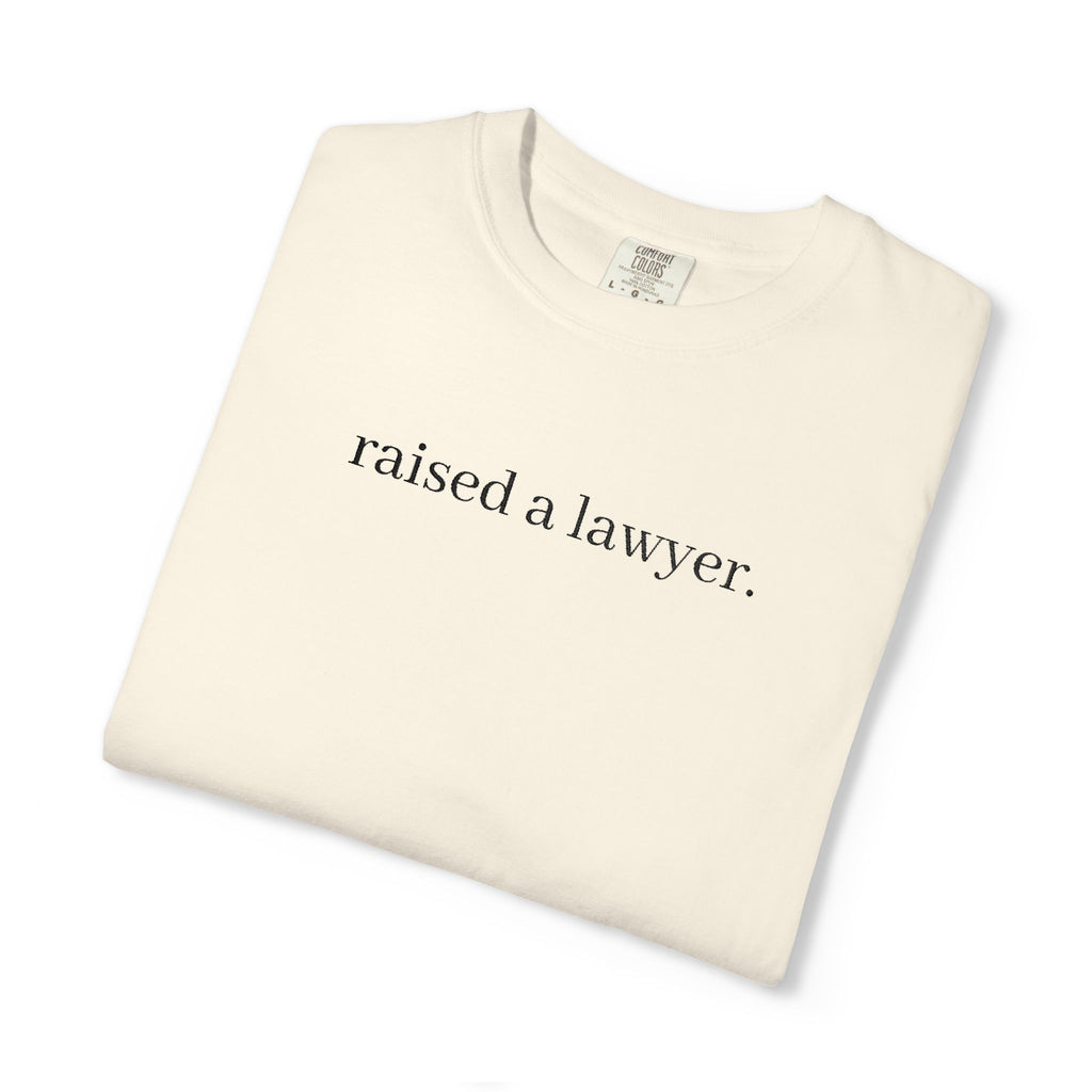 Raised a Lawyer T‑Shirt — Minimalist Pride Tee for Law Families