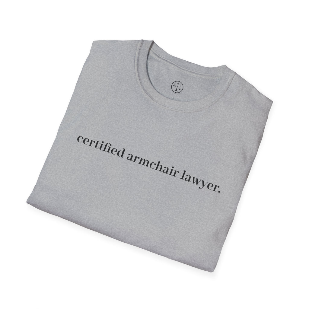 T-Shirt — “certified armchair lawyer.” Minimalist Funny Legal Enthusiast Tee