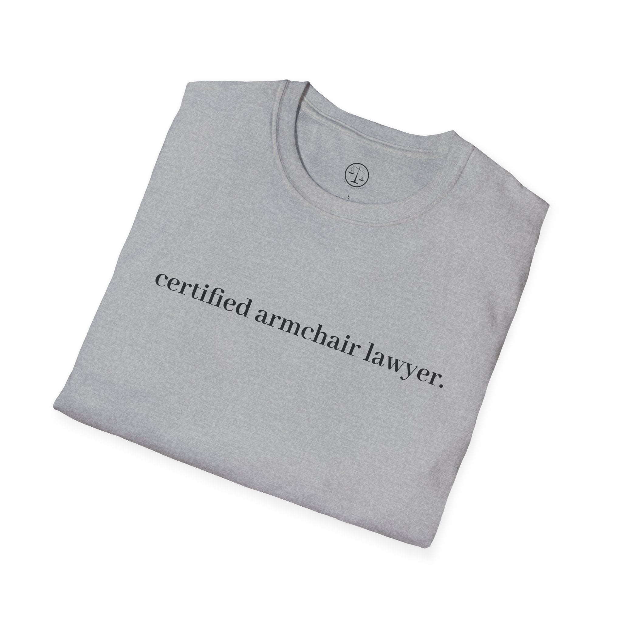 T-Shirt — “certified armchair lawyer.” Minimalist Funny Legal Enthusiast Tee