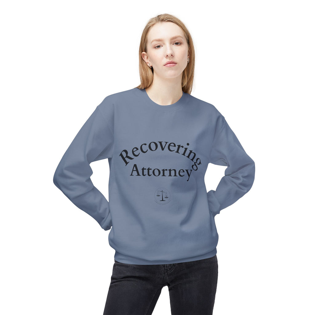 Recovering Attorney Unisex Sweatshirt