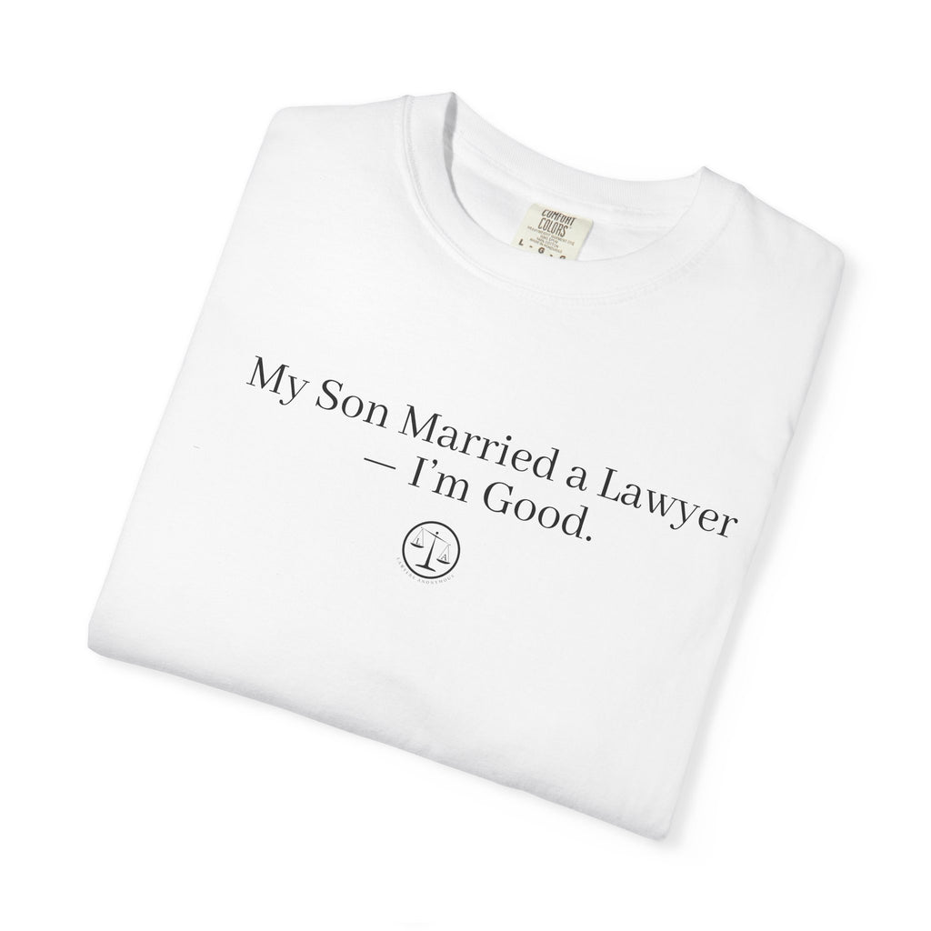My Son Married a Lawyer T-Shirt — Funny Mom Gift, New In-Law Celebration Tee