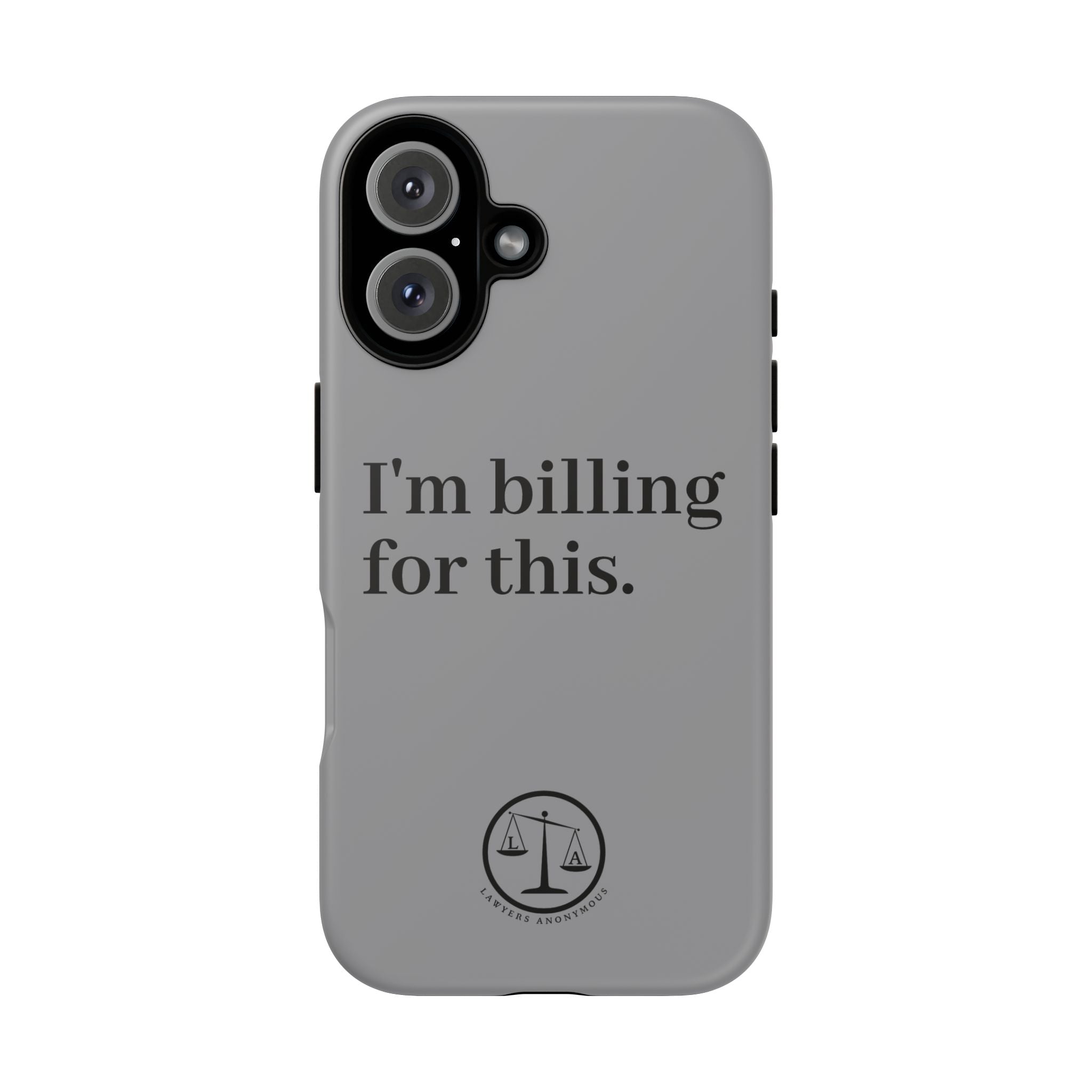 Phone Case - I am Billing for this