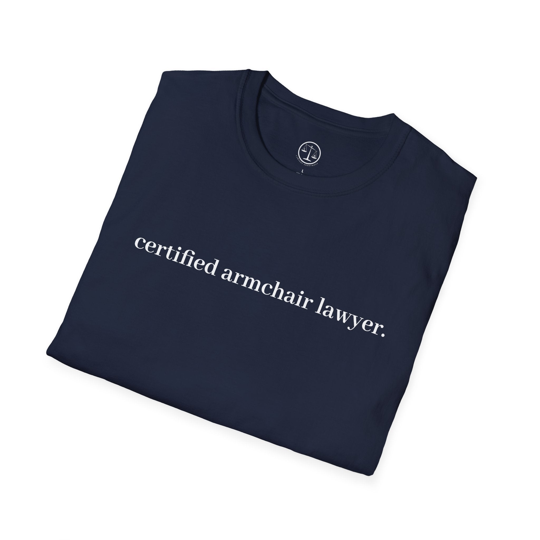 T-Shirt — “certified armchair lawyer.” Minimalist Funny Legal Enthusiast Tee