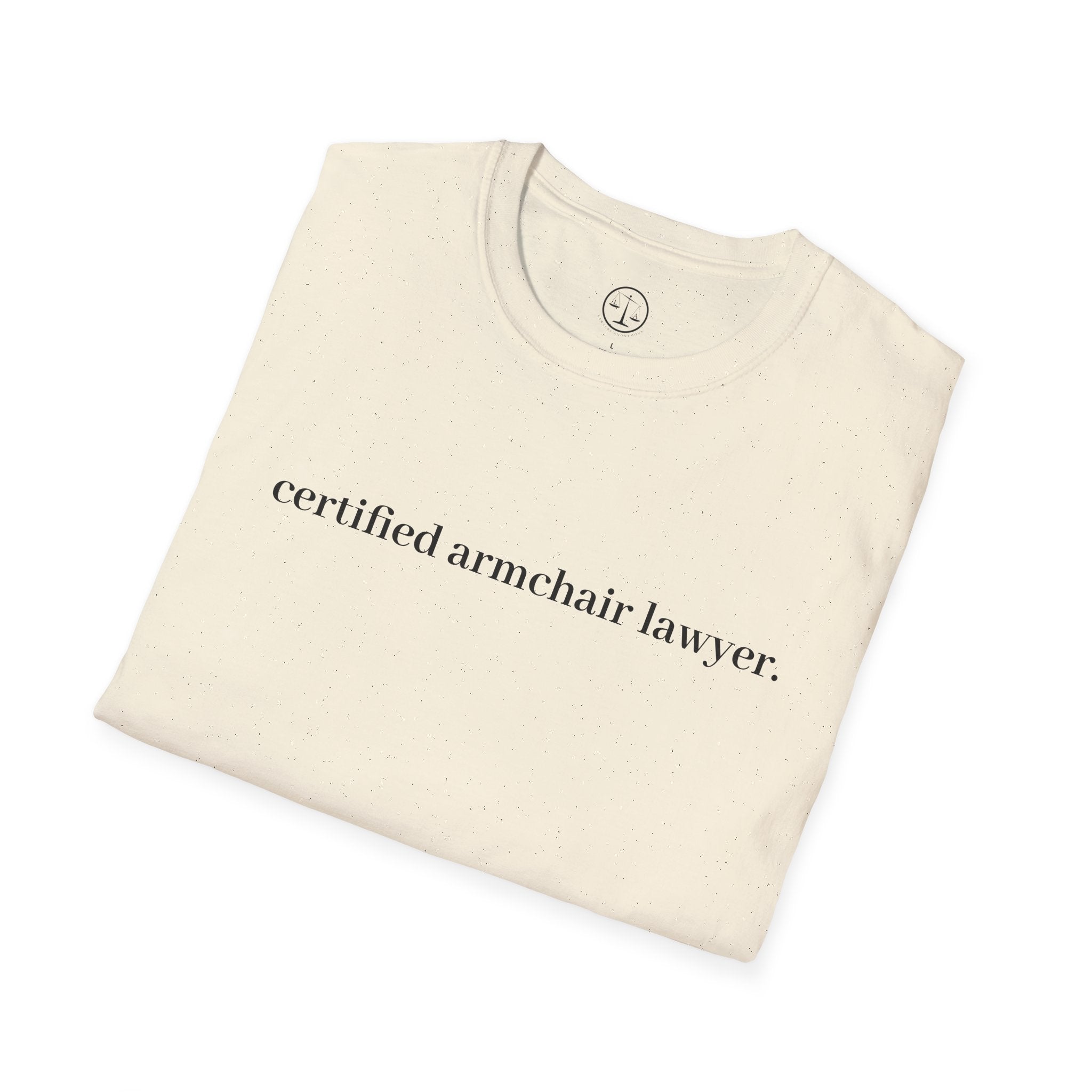 T-Shirt — “certified armchair lawyer.” Minimalist Funny Legal Enthusiast Tee