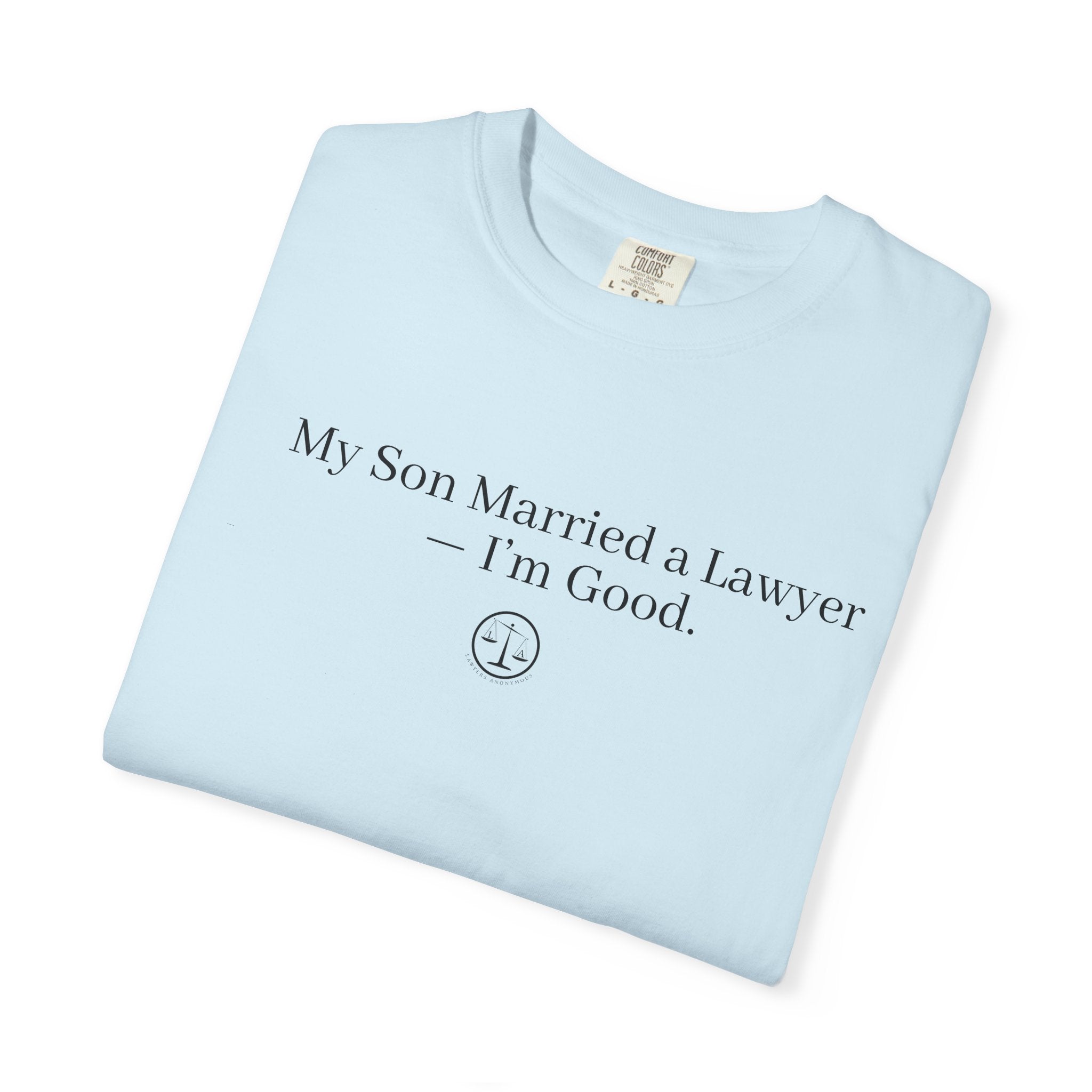 My Son Married a Lawyer T-Shirt — Funny Mom Gift, New In-Law Celebration Tee