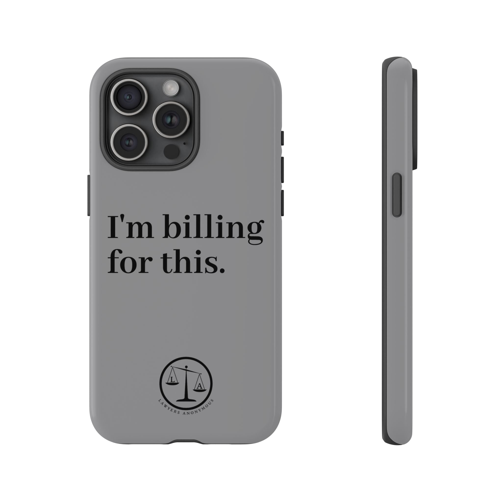 Phone Case - I am Billing for this