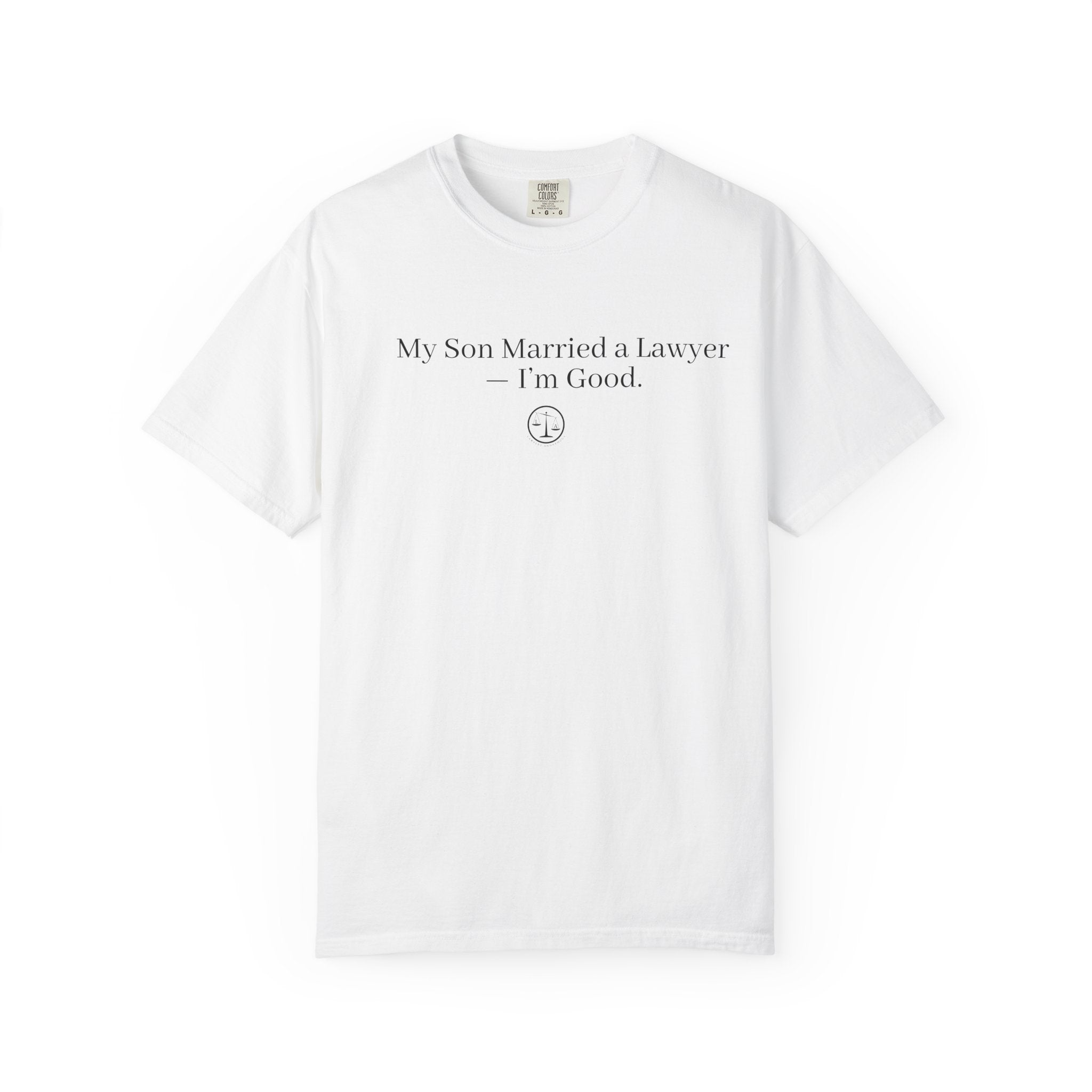 My Son Married a Lawyer T-Shirt — Funny Mom Gift, New In-Law Celebration Tee
