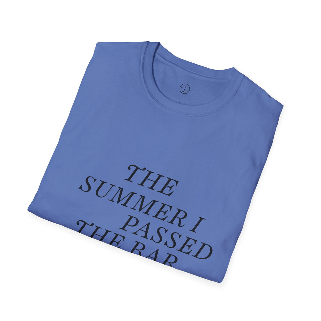 Unisex T-shirt- The Summer I Passed the Bar