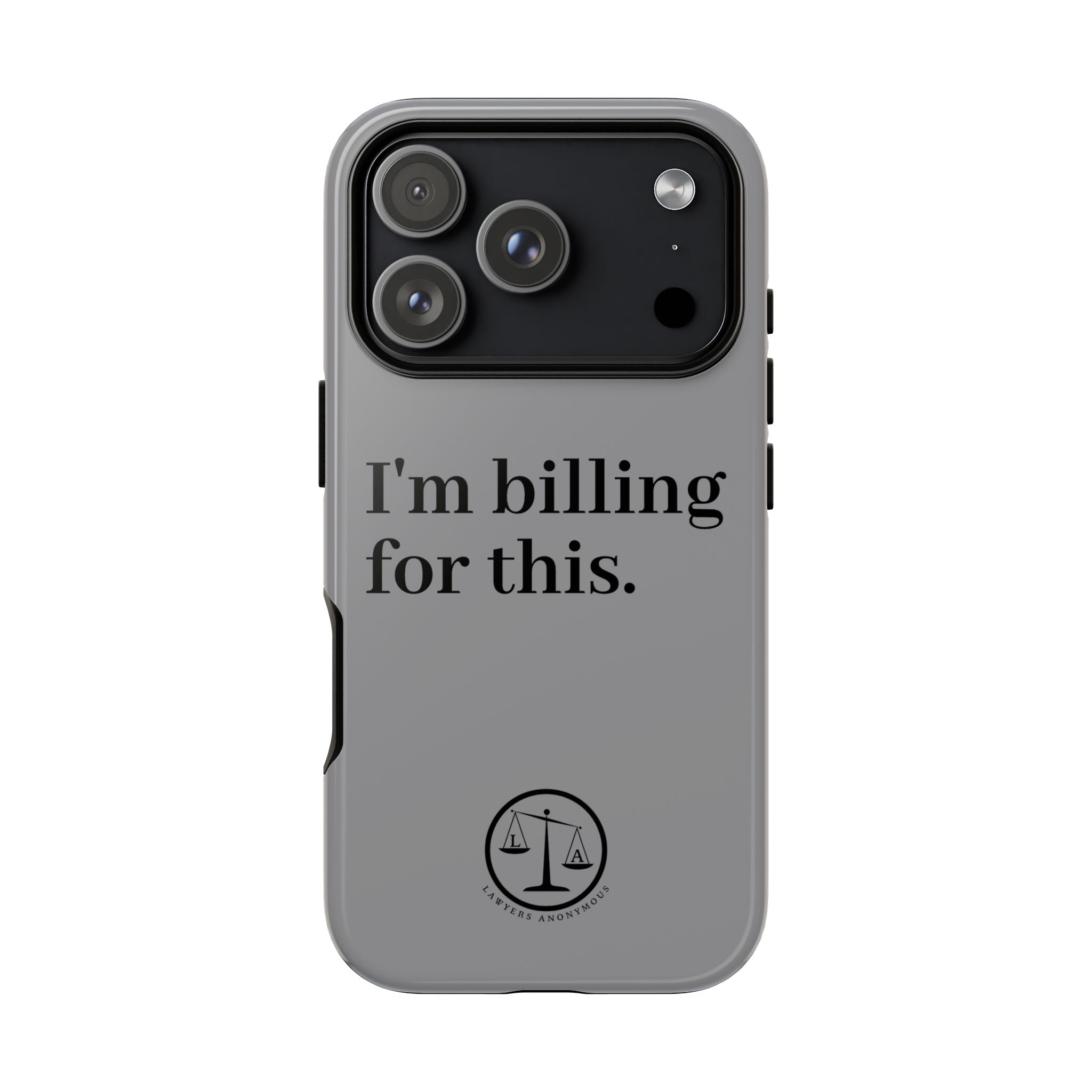 Phone Case - I am Billing for this