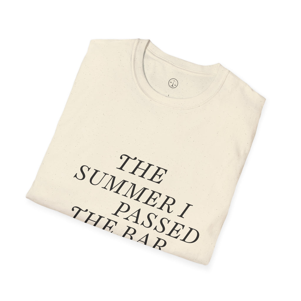 Unisex T-shirt- The Summer I Passed the Bar