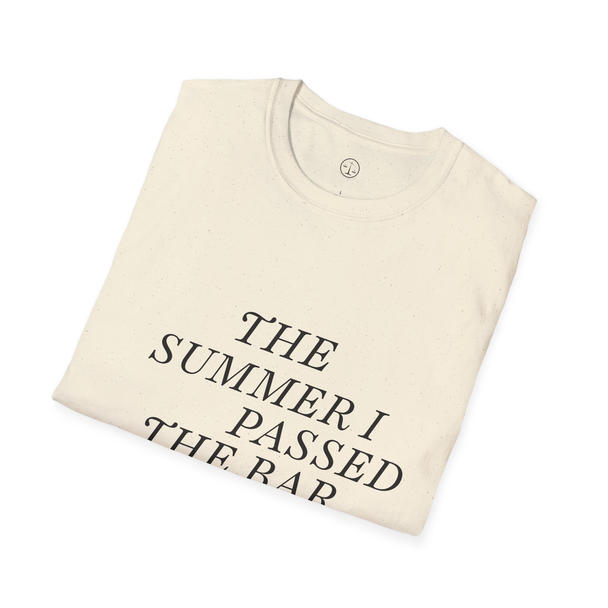 Unisex T-shirt- The Summer I Passed the Bar