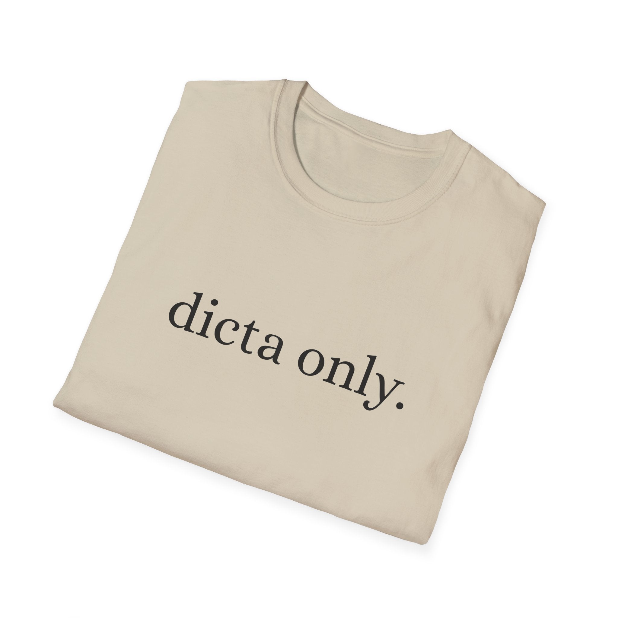 Minimalist Motivational T-Shirt: Dicta Only