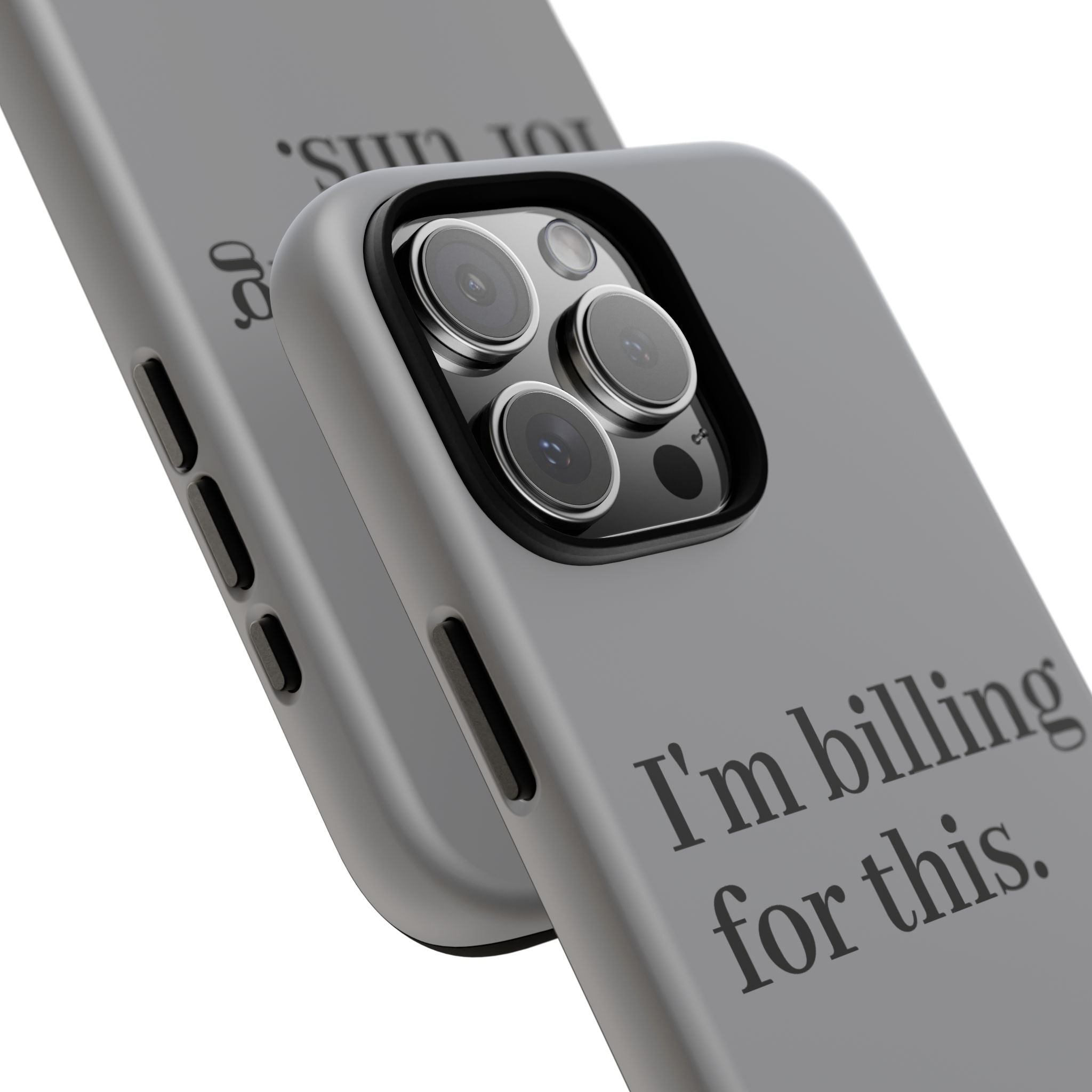 Phone Case - I am Billing for this