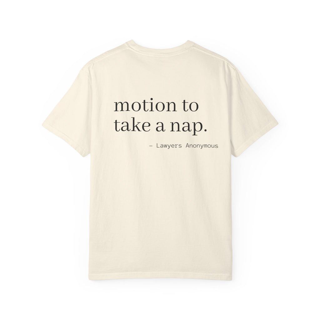 Lawyer Quote T-Shirt - Motion to take a nap