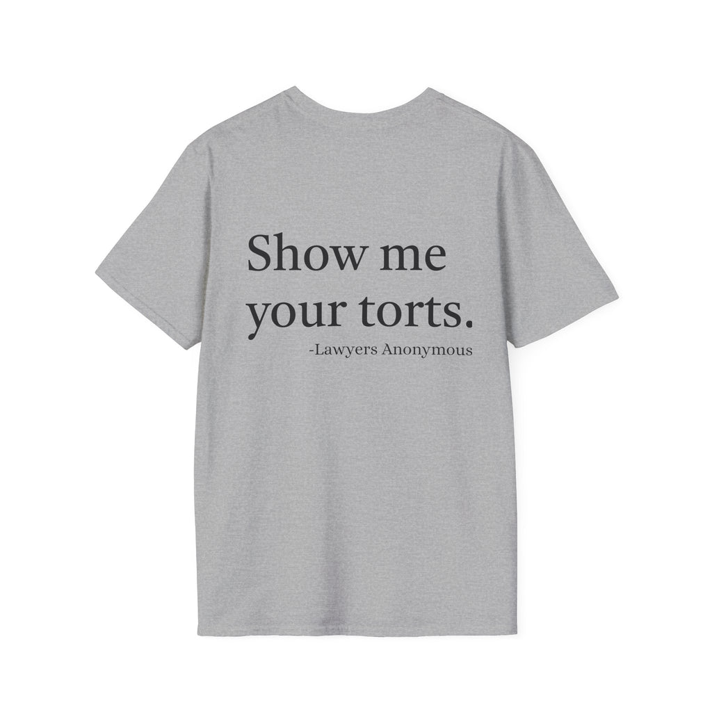 Lawyer Funny Quote Unisex T-Shirt - 'Show Me Your Torts'