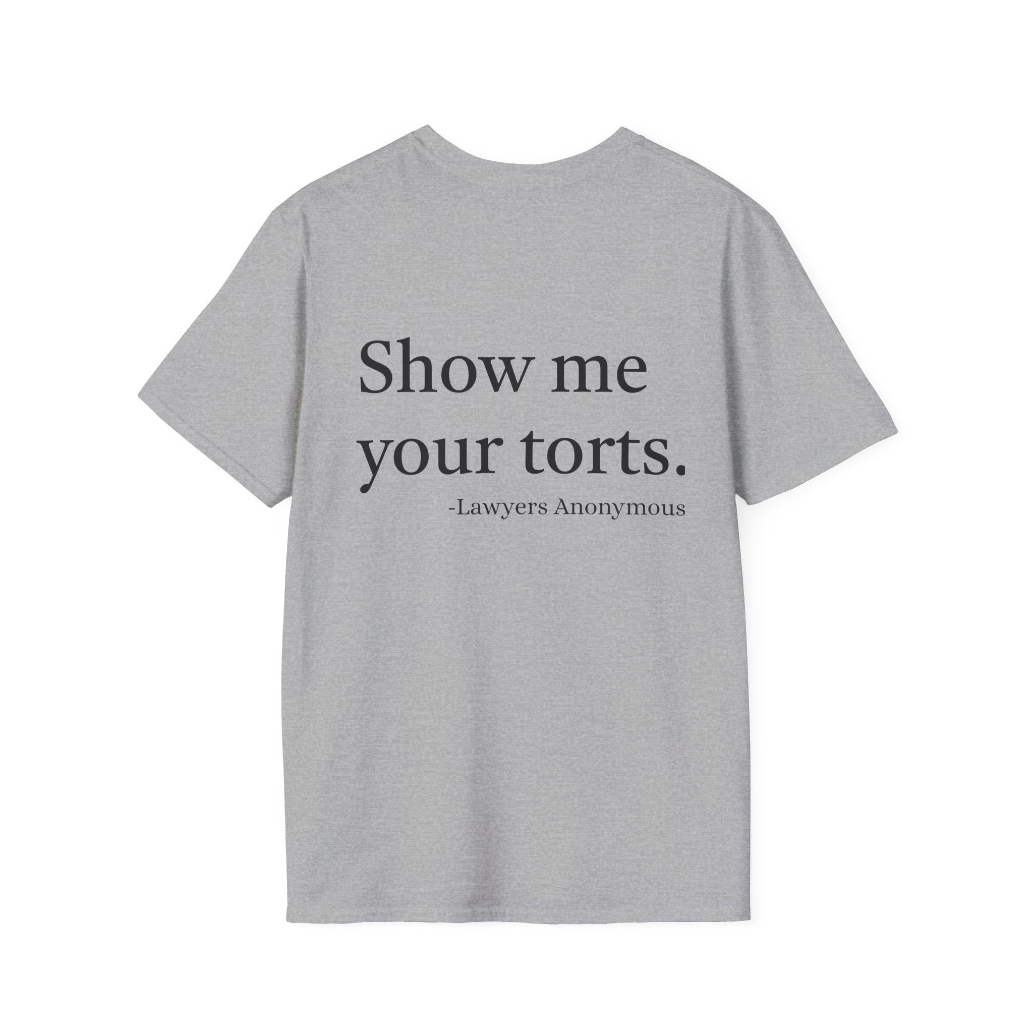 Lawyer Funny Quote Unisex T-Shirt - 'Show Me Your Torts'