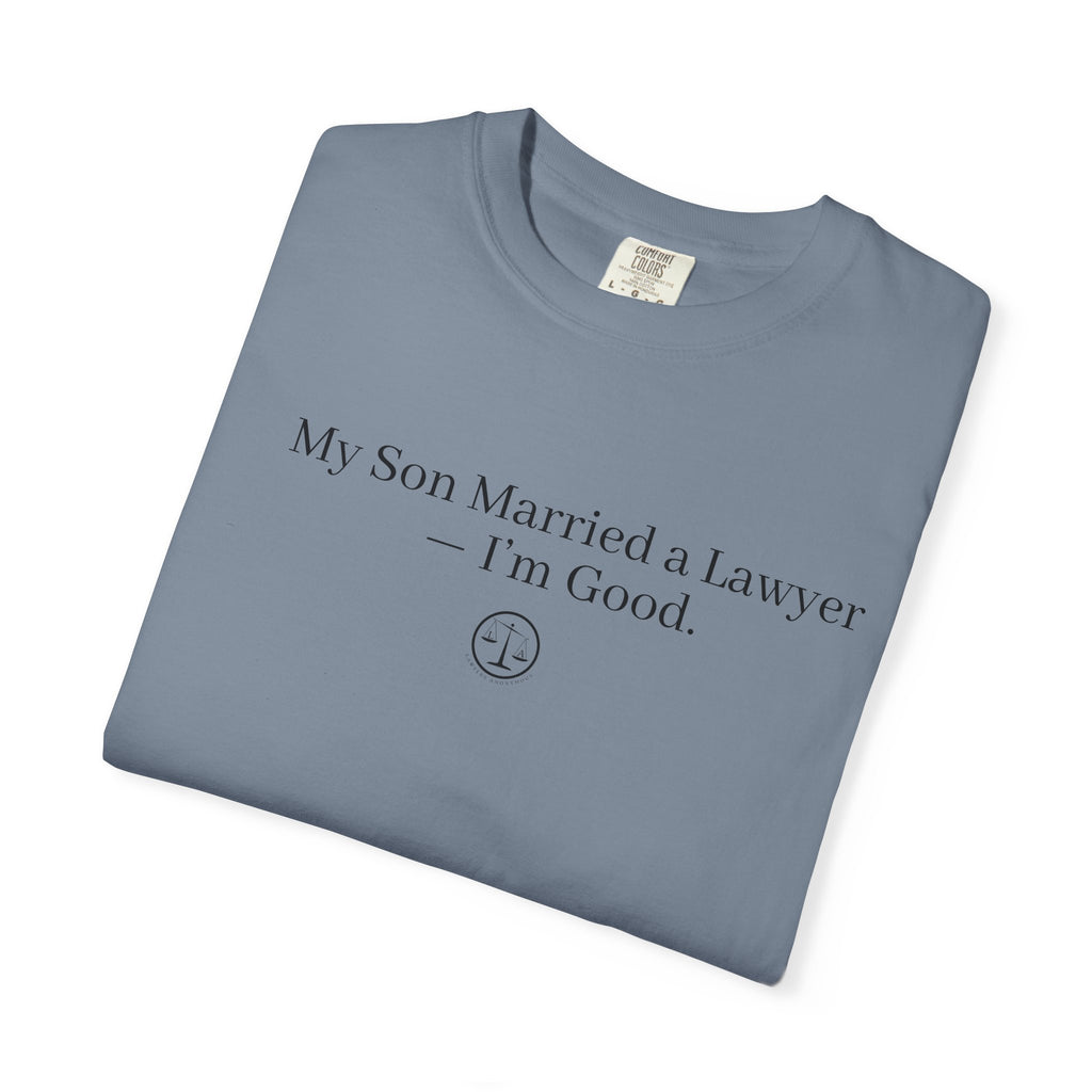 My Son Married a Lawyer T-Shirt — Funny Mom Gift, New In-Law Celebration Tee