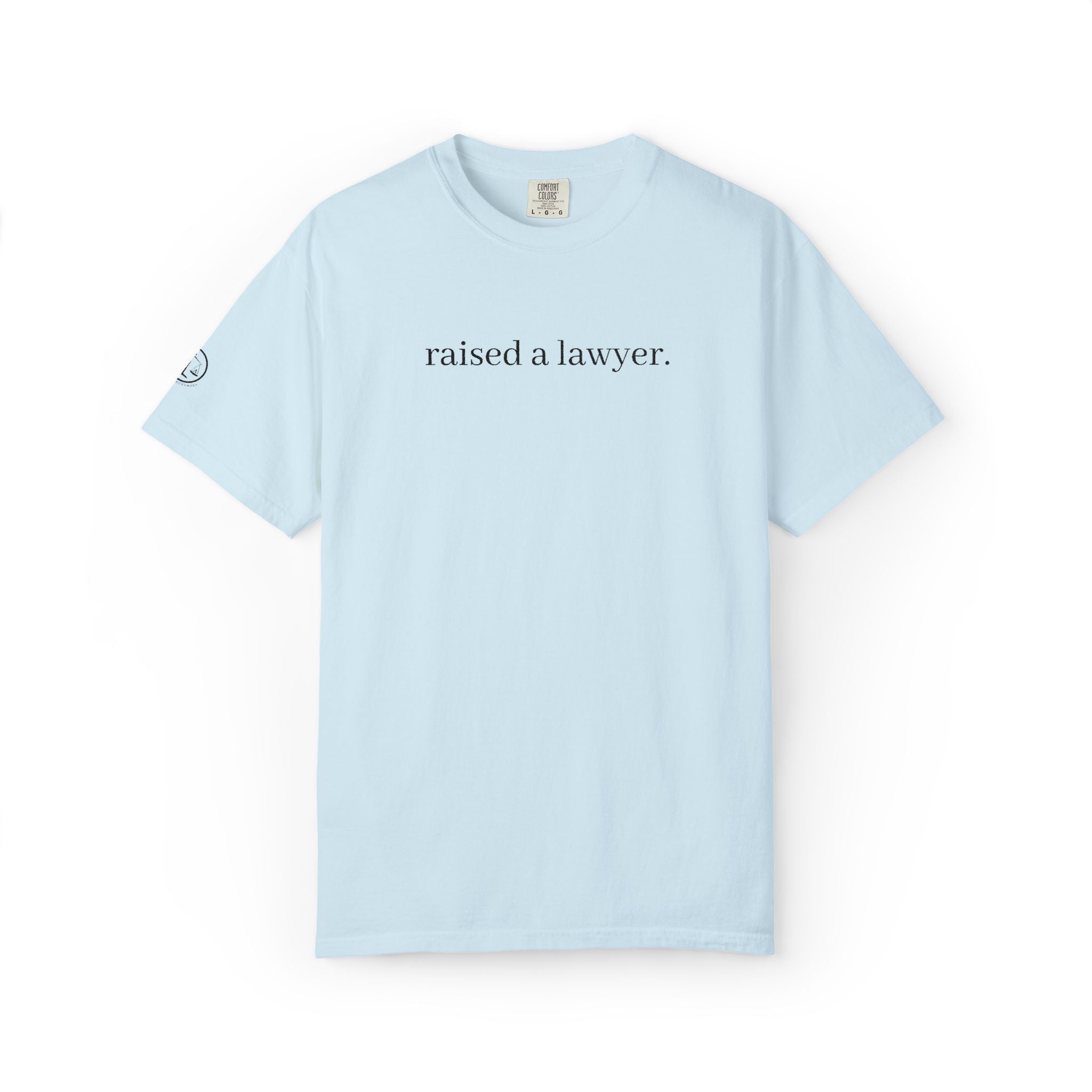 Raised a Lawyer T‑Shirt — Minimalist Pride Tee for Law Families