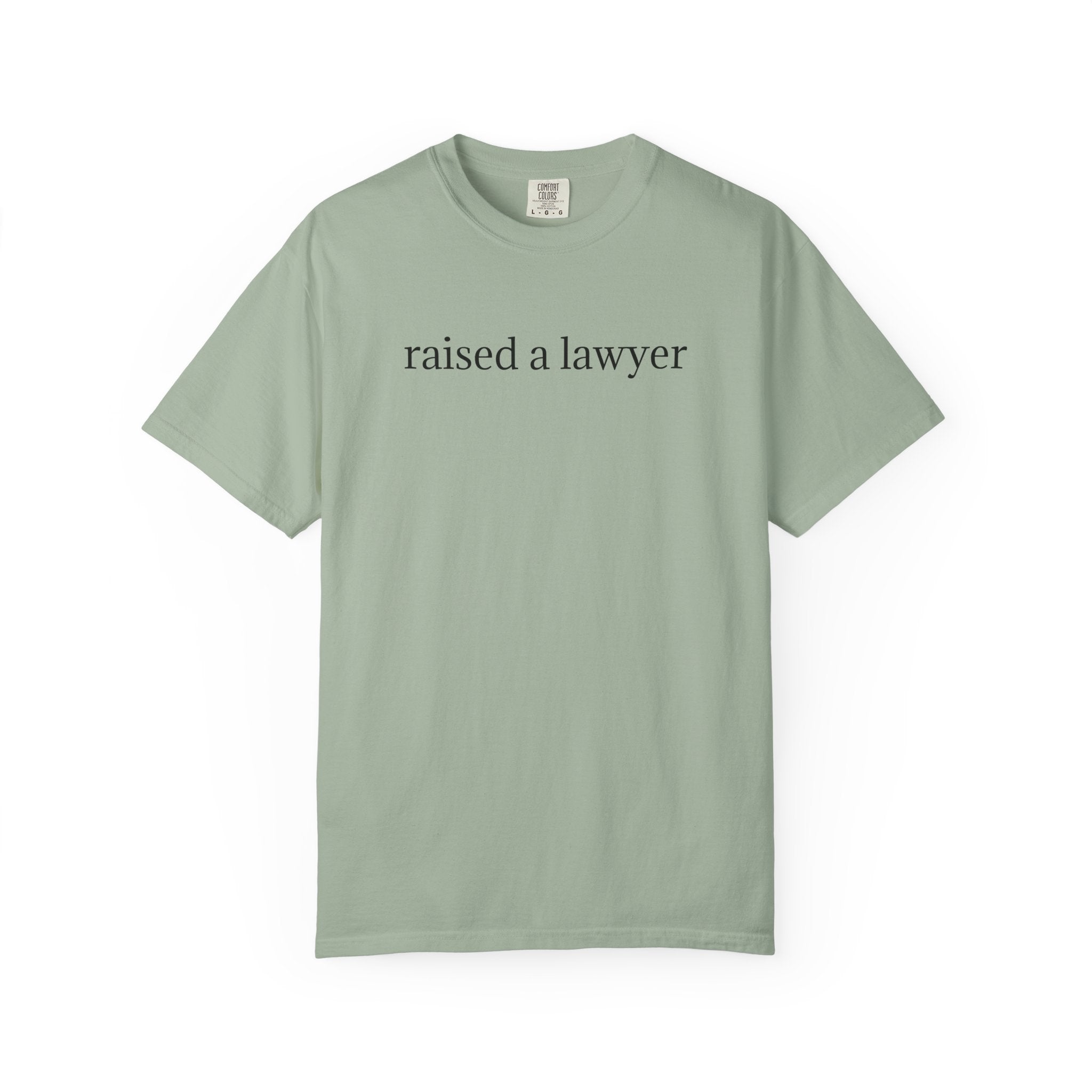 Raised a Lawyer T-Shirt — Proud Parent Legal Grad Tee