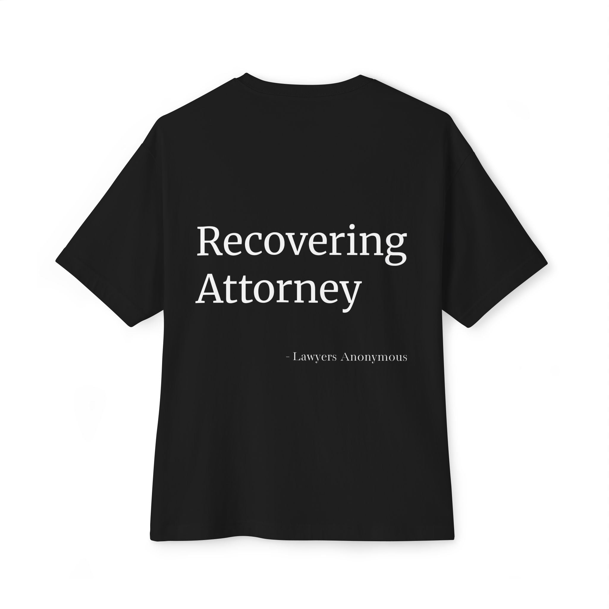 Recovering Attorney Unisex Oversized Tee