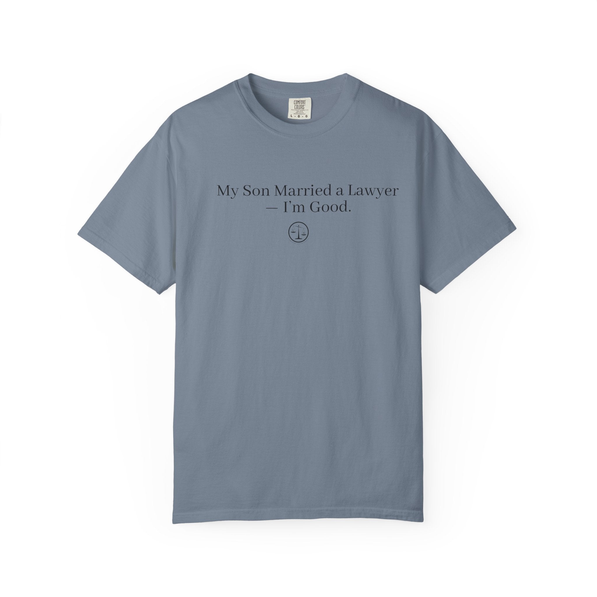 My Son Married a Lawyer T-Shirt — Funny Mom Gift, New In-Law Celebration Tee